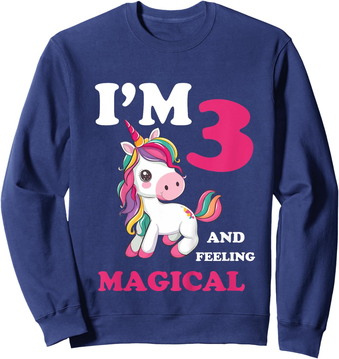 I'm 3 Years Old 3rd Birthday 3yr Girl Unicorn Sweatshirt - Sweatshirt | Navy