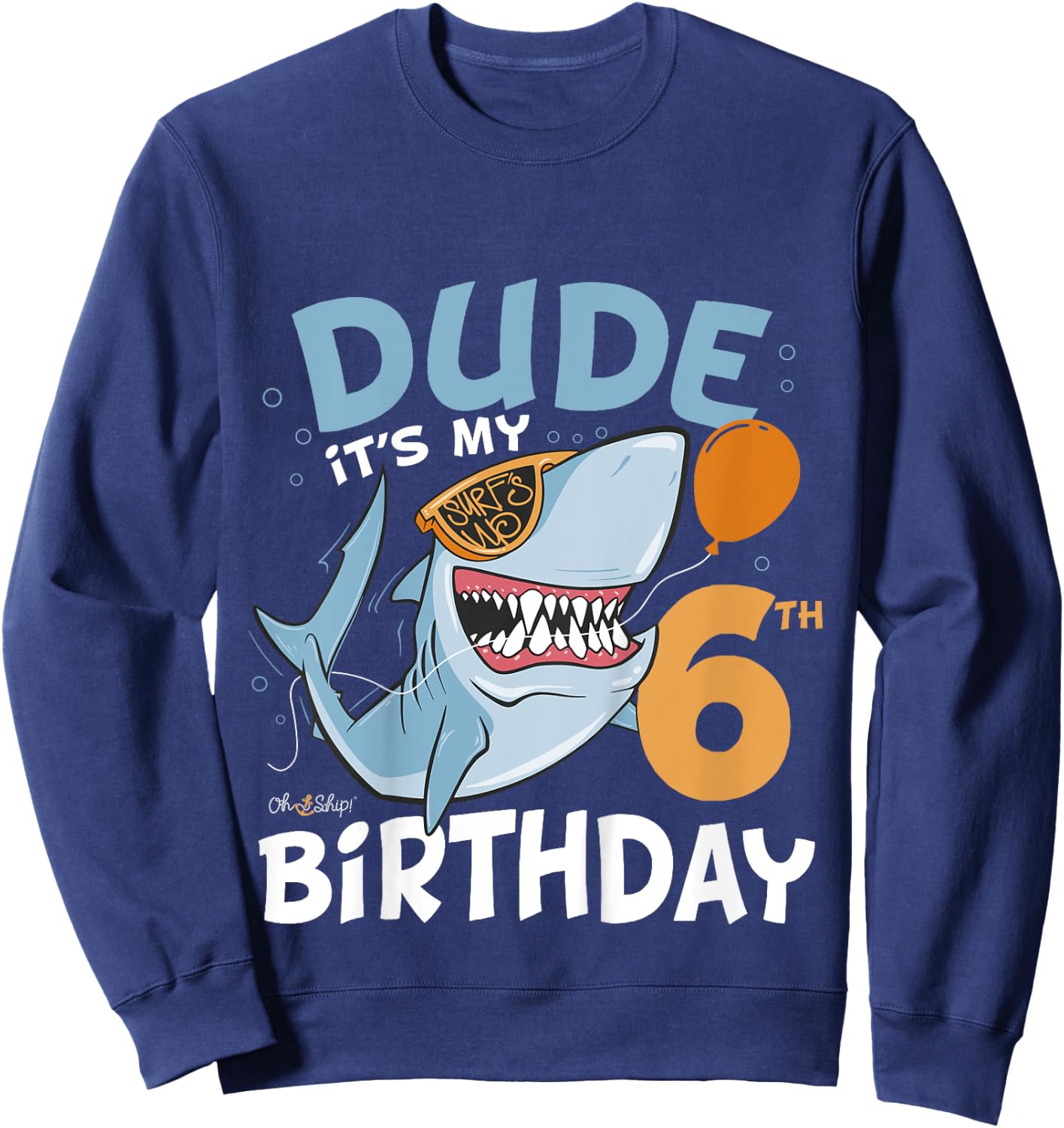 Kids Dude it's my 6th Birthday - Fun Shark 6th Birthday Boy Sweatshirt - Sweatshirt | Navy