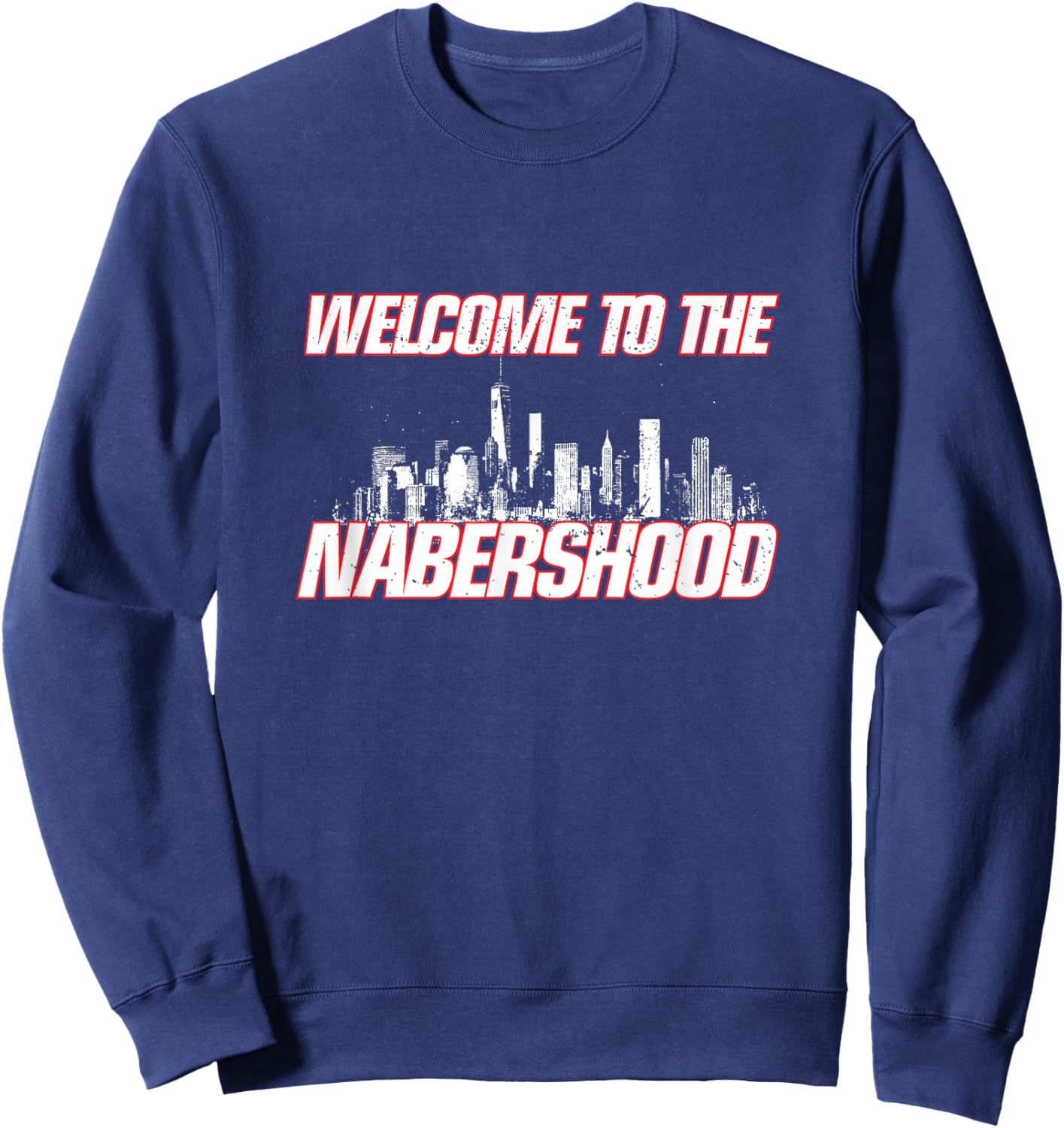 Nabers Design - Welcome to the Nabershood New York Merch Sweatshirt - Sweatshirt | Navy