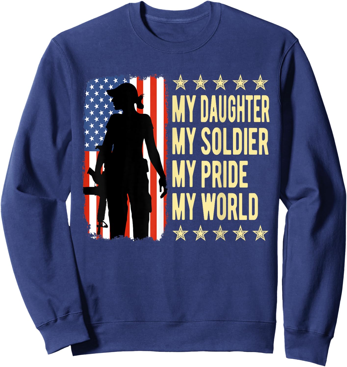 My Daughter Is A Soldier Hero Proud Army Mom Dad Gifts Sweatshirt - Sweatshirt | Navy