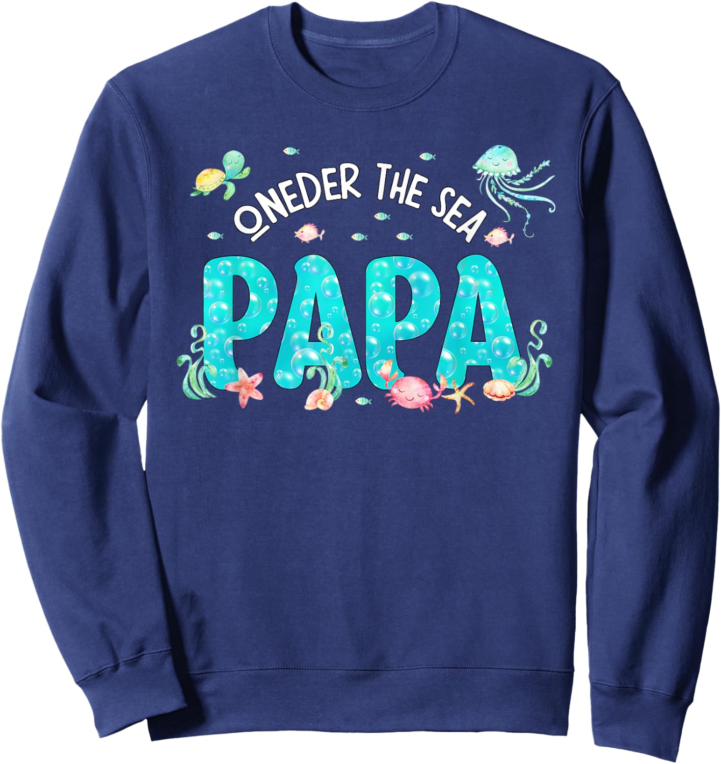 Under Sea Papa Birthday Girl Boy Matching Family Party Sweatshirt - Sweatshirt | Navy