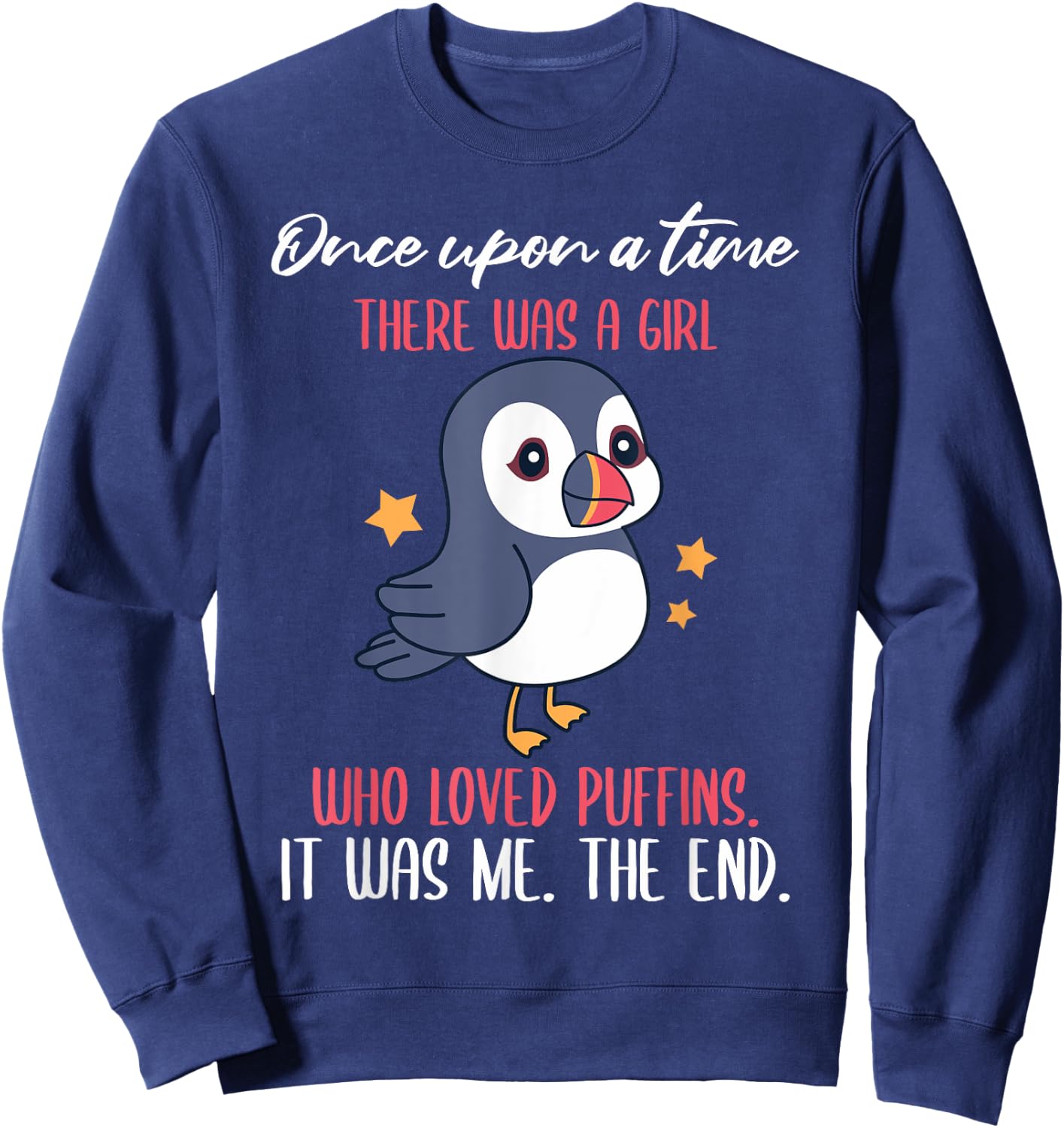 Once Upon A Time There Was A Girl Who Loved Puffins Sweatshirt - Sweatshirt | Navy