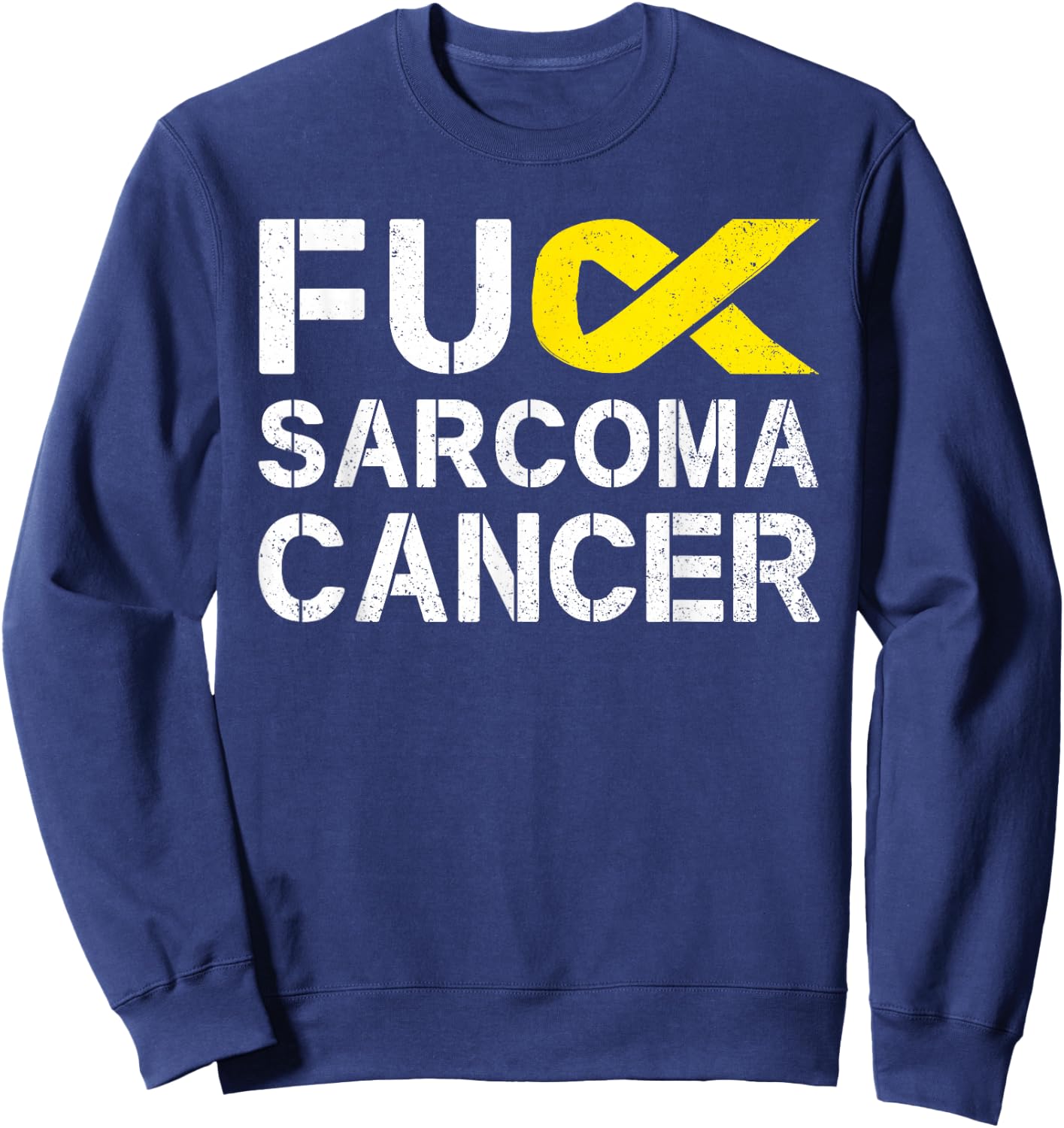 Fuck Sarcoma Cancer Awareness Yellow Ribbon Warrior Fighter Sweatshirt - Sweatshirt | Navy