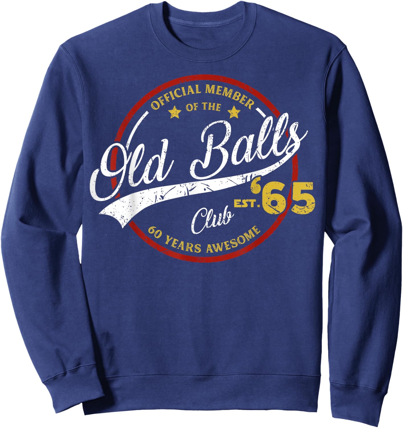 Vintage 60th Birthday Old Balls Club 1965 for Old Man Sweatshirt - Sweatshirt | Navy