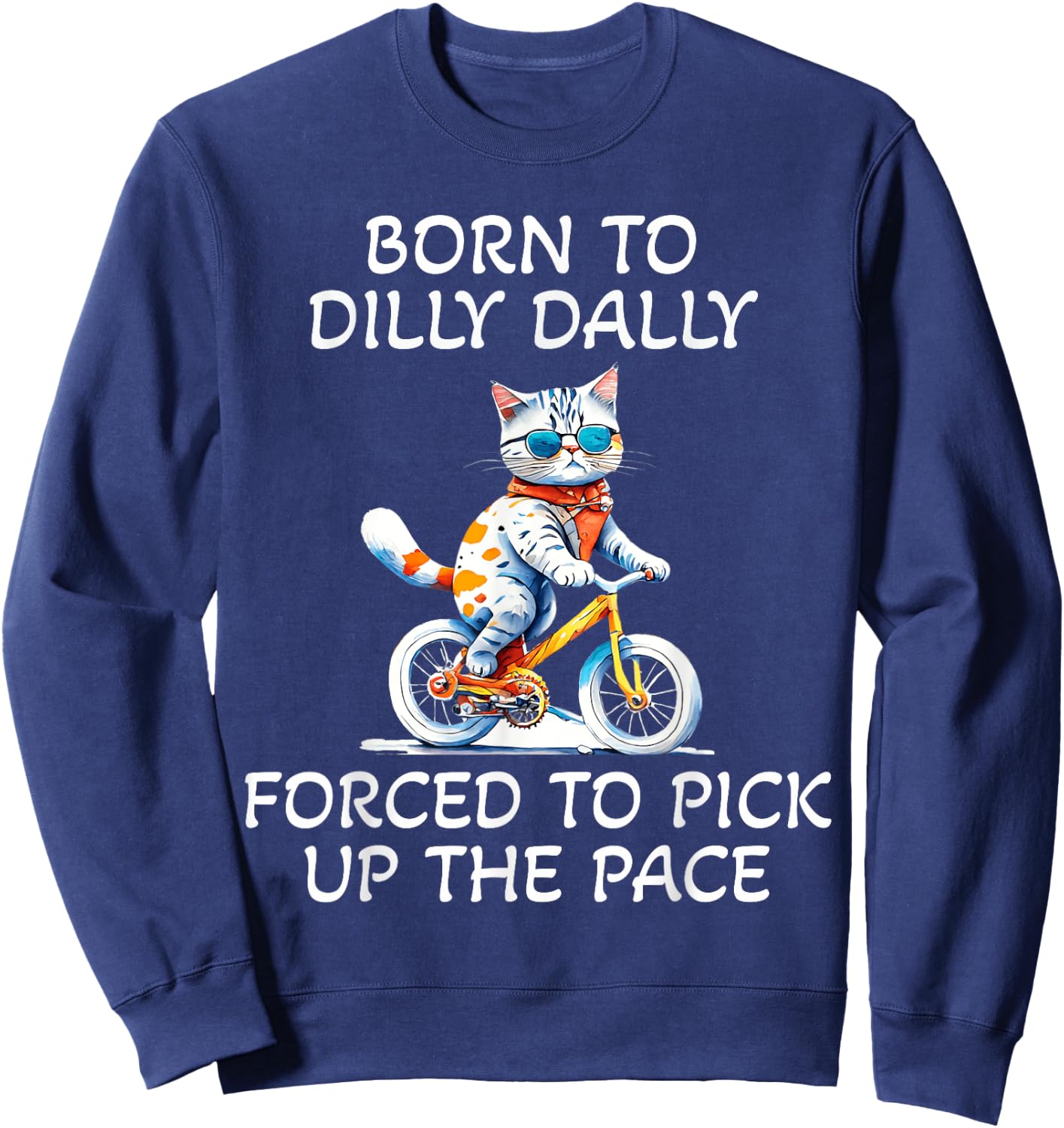 Born to Dilly Dally Cute Cat Biking Humor Top Women Sweatshirt - Sweatshirt | Navy