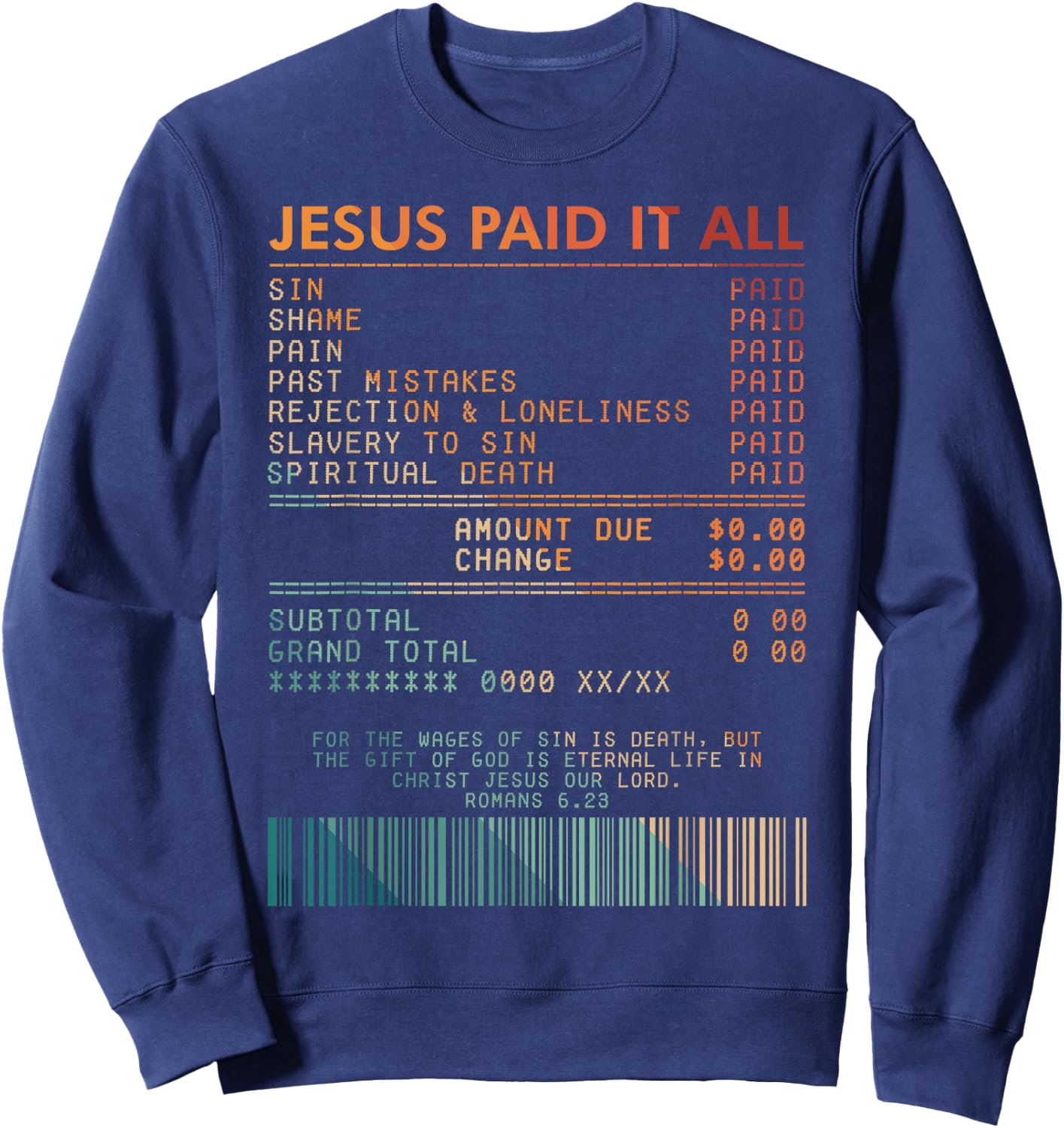Christian Faith Jesus God Lover Religious Jesus Paid Its All Sweatshirt - Sweatshirt | Navy