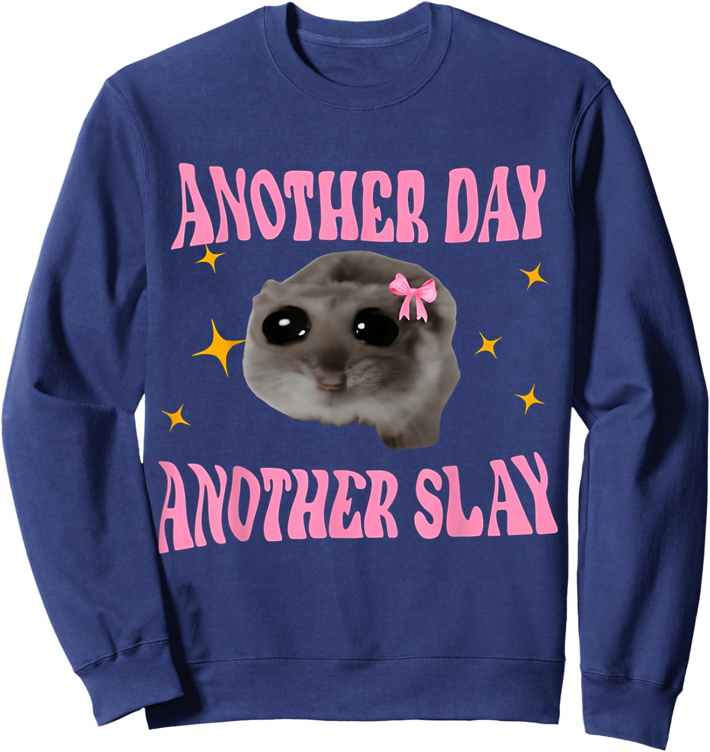 Twinkle Sad Hamster Another Day Another Stay Sweatshirt - Sweatshirt | Navy