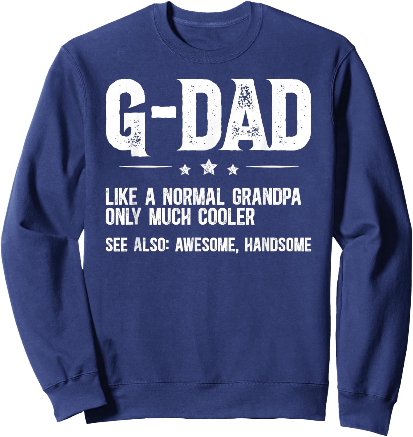G-Dad Definition G-Dad Grandpa G-Dad Grandfather Sweatshirt - Sweatshirt | Navy