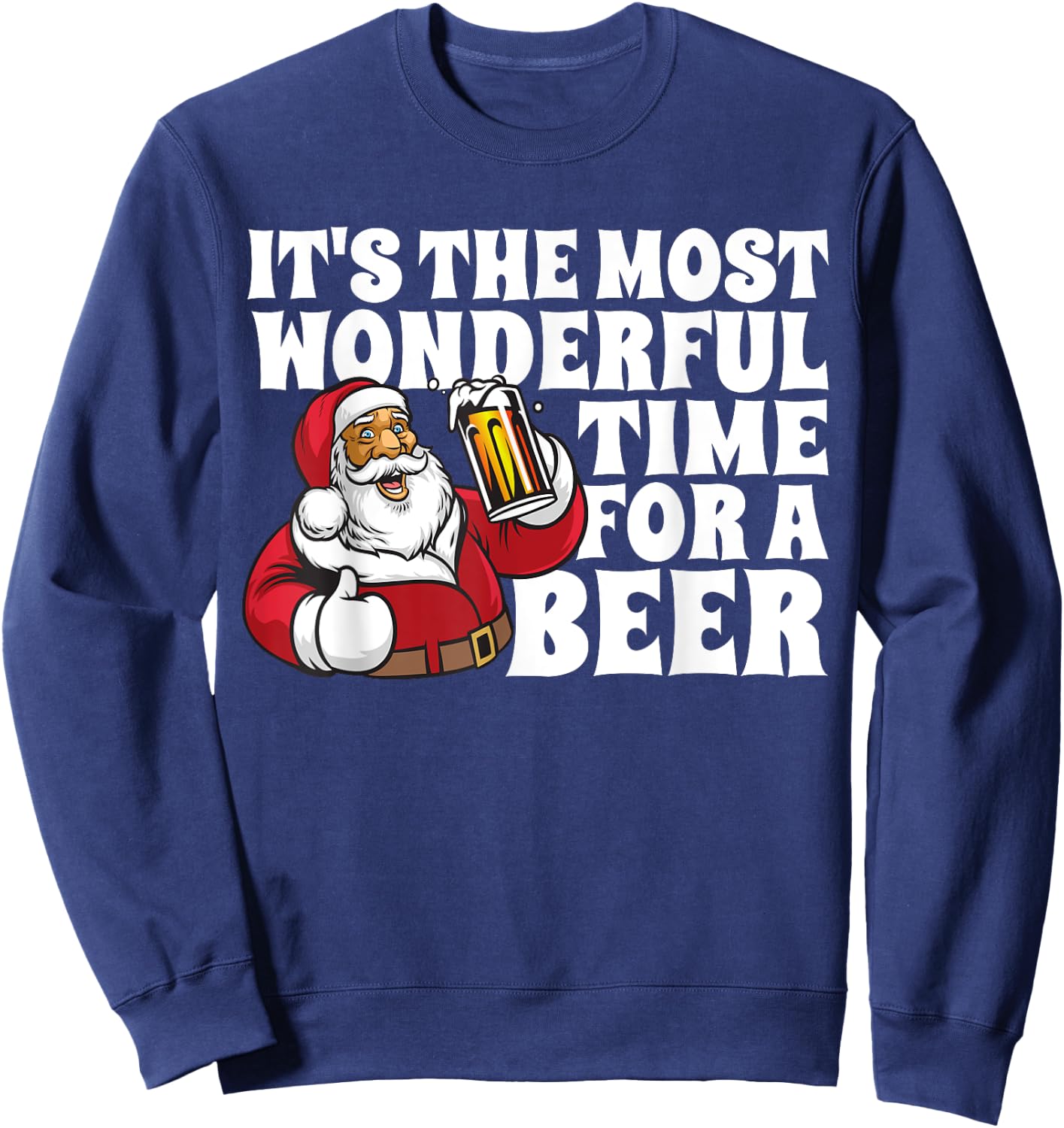 Its The Most Wonderful Time For A Beer Christmas In July Sweatshirt - Sweatshirt | Navy