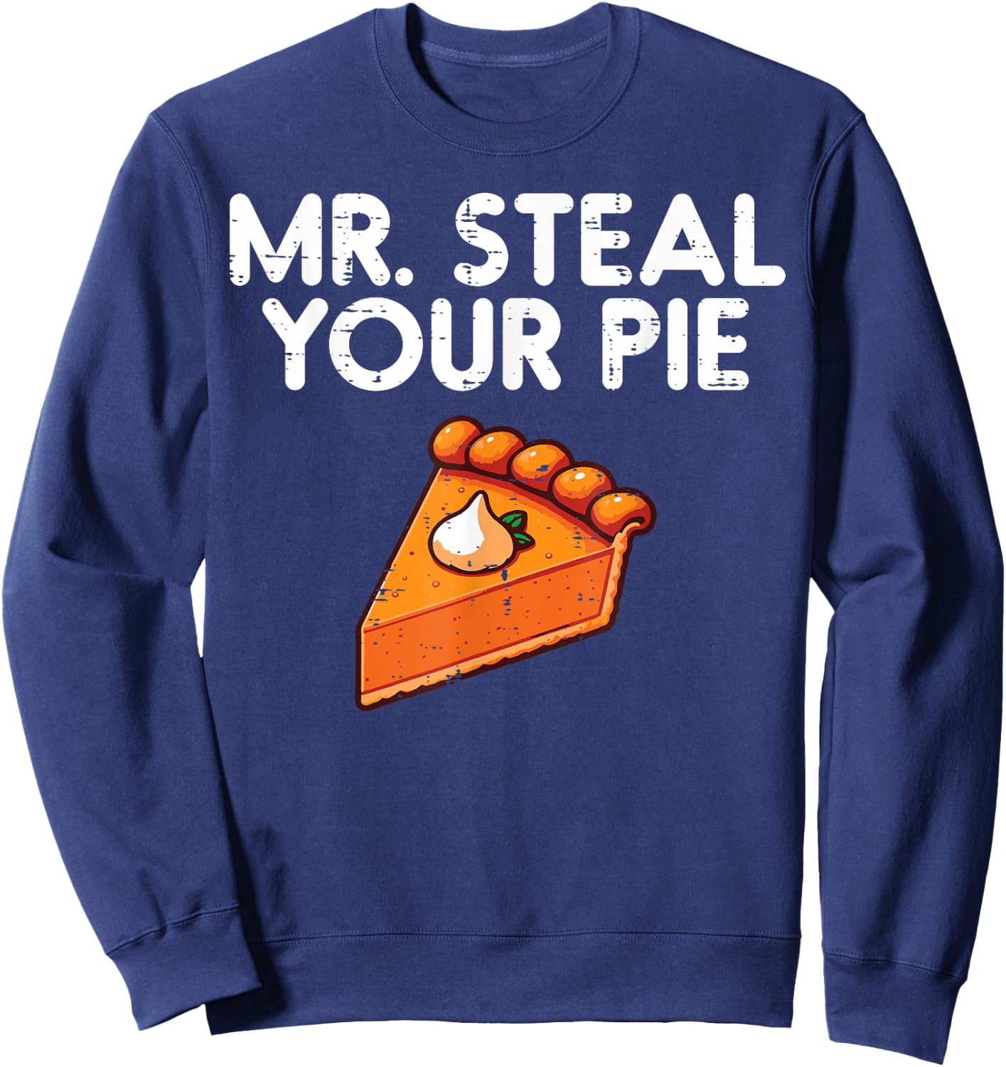 Thanksgiving Mr Steal Your Pie Cute Toddler Boys Kids Men Sweatshirt - Sweatshirt | Navy