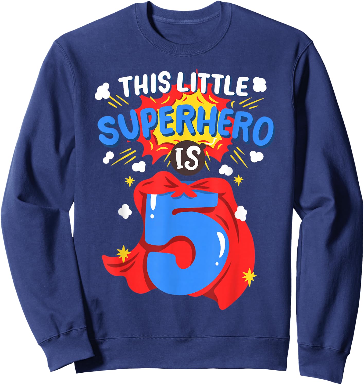 This Little Superhero is 5 Kids Boys 5th Birthday Party Sweatshirt - Sweatshirt | Navy