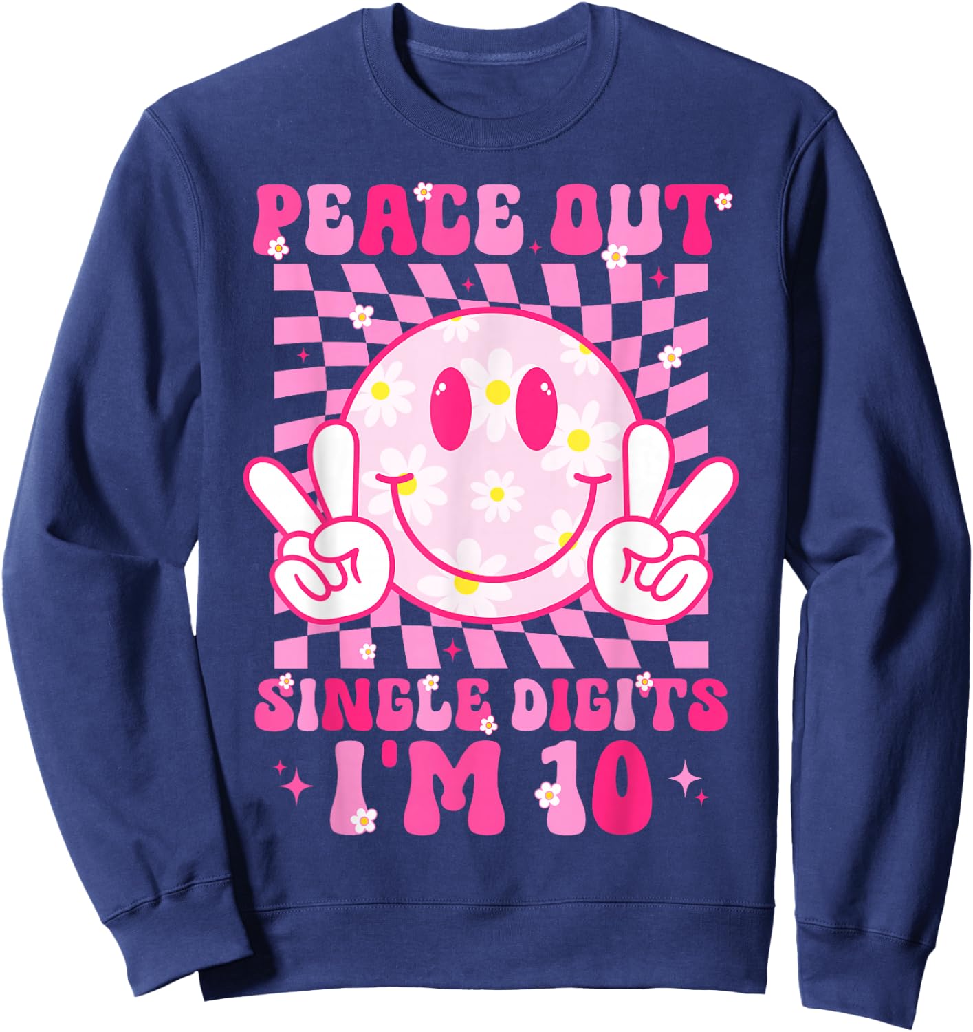 Peace Single Digits I'm 10 Smile Face For Birthday Girls Sweatshirt - Sweatshirt | Navy
