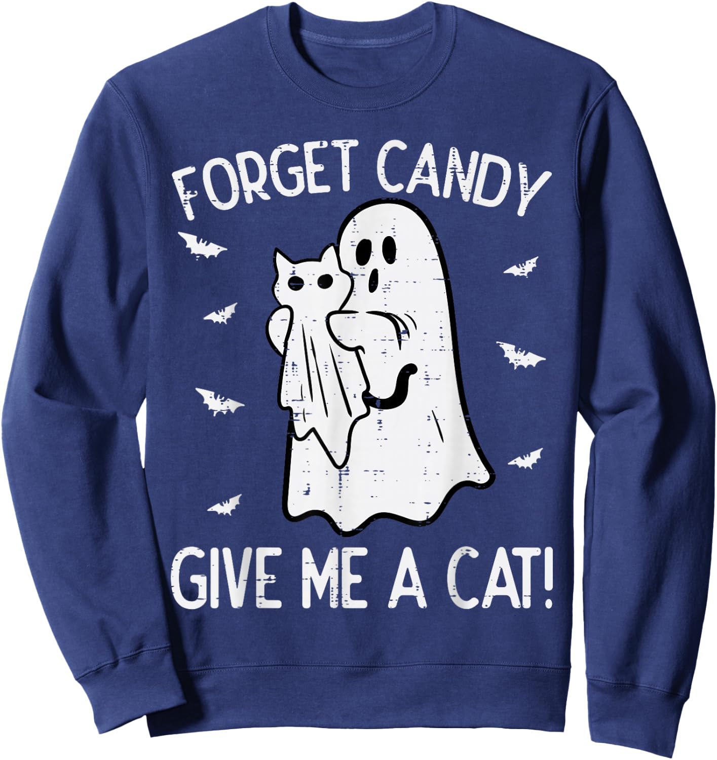 Halloween Forget Candy Give Me Cat Funny Costume Men Women Sweatshirt - Sweatshirt | Navy