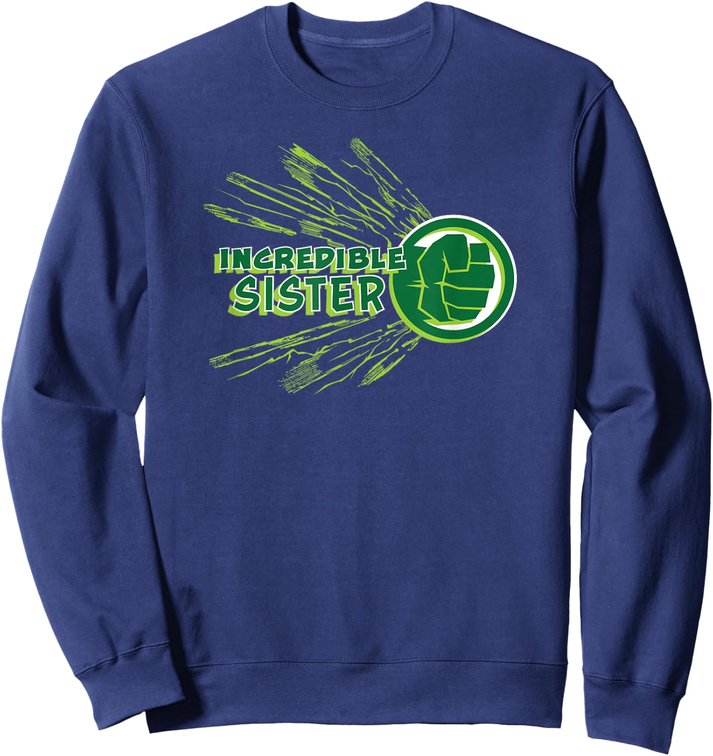 Marvel Hulk Incredible Sister Family Trip Vacation Birthday Sweatshirt - Sweatshirt | Navy