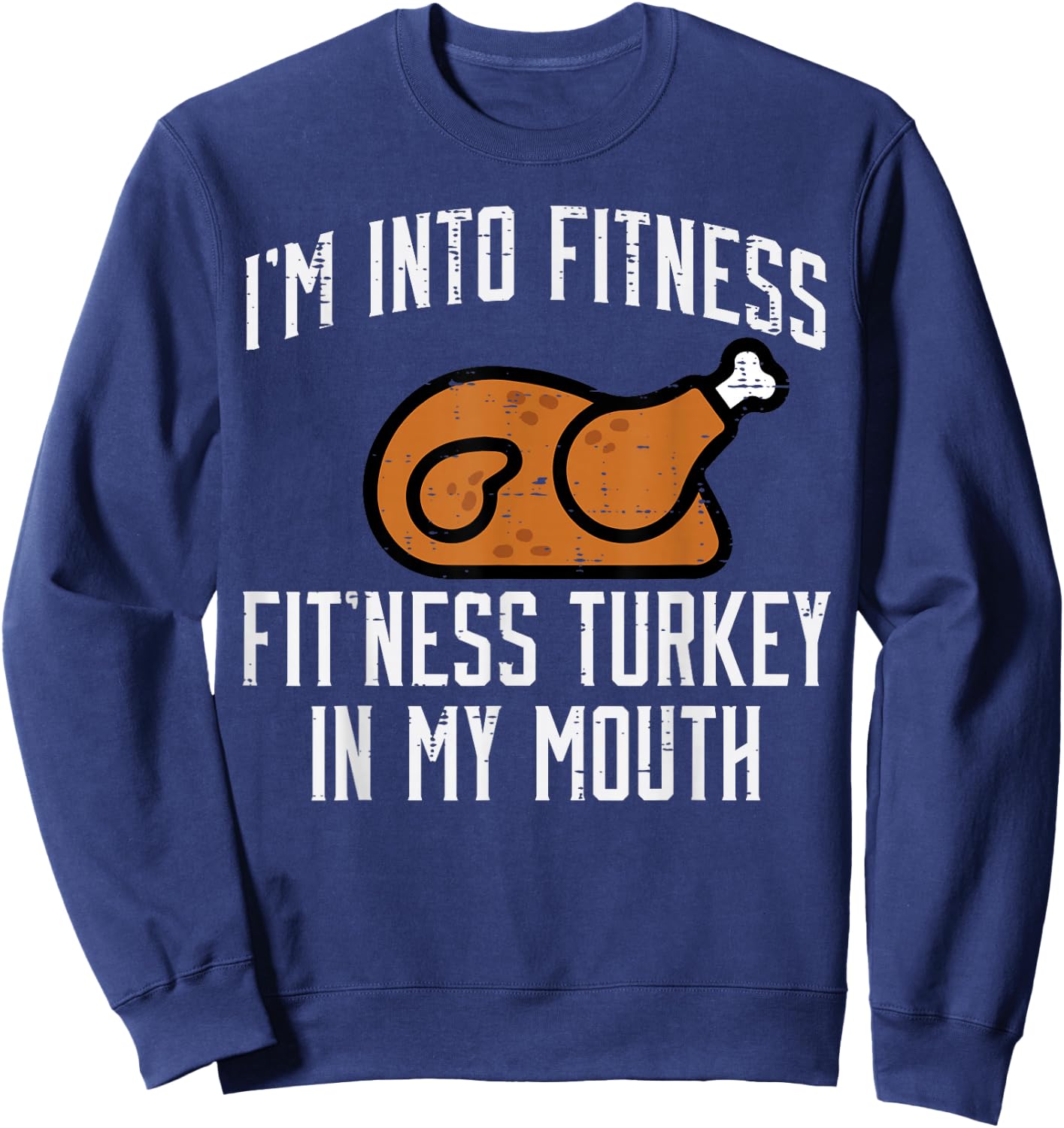 Thanksgiving Fitness Turkey Mouth Funny Workout Women Men Sweatshirt - Sweatshirt | Navy