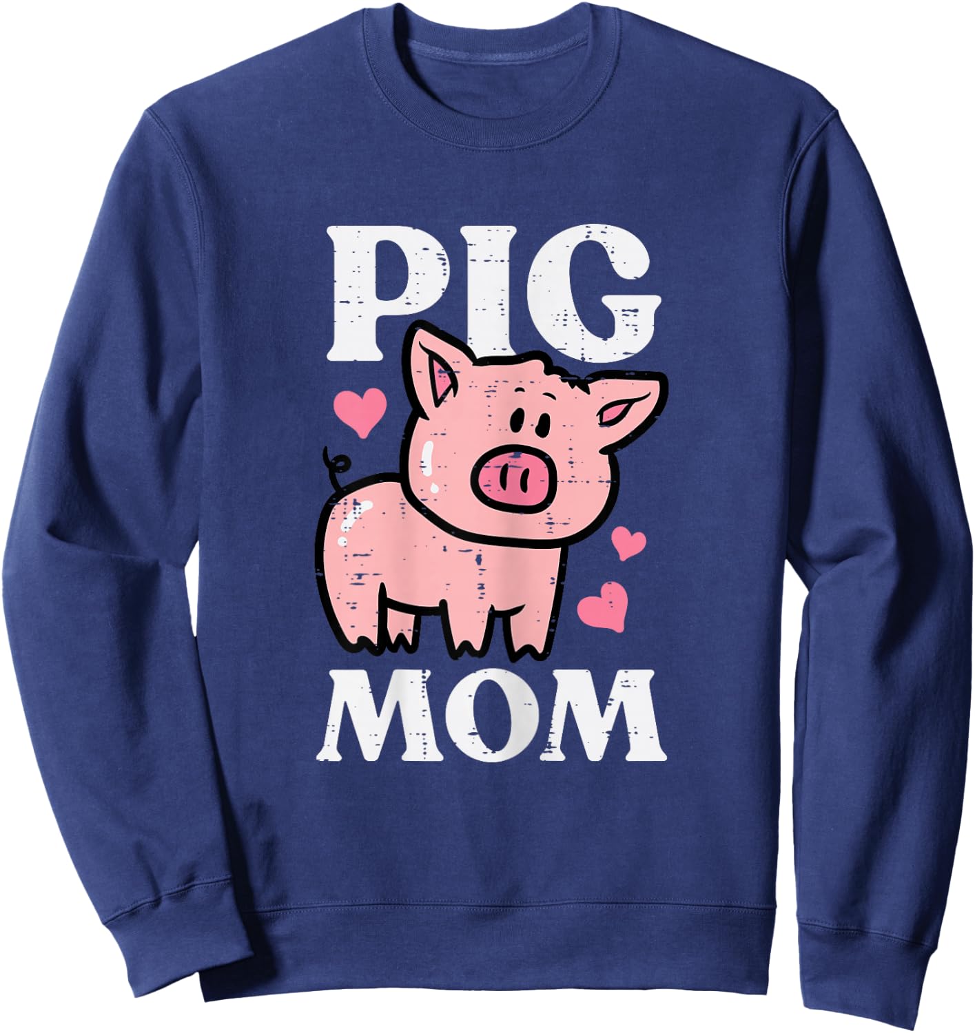 Pig Mom Funny Hog Farmer Swine Mothers Day Farm Mama Women Sweatshirt - Sweatshirt | Navy