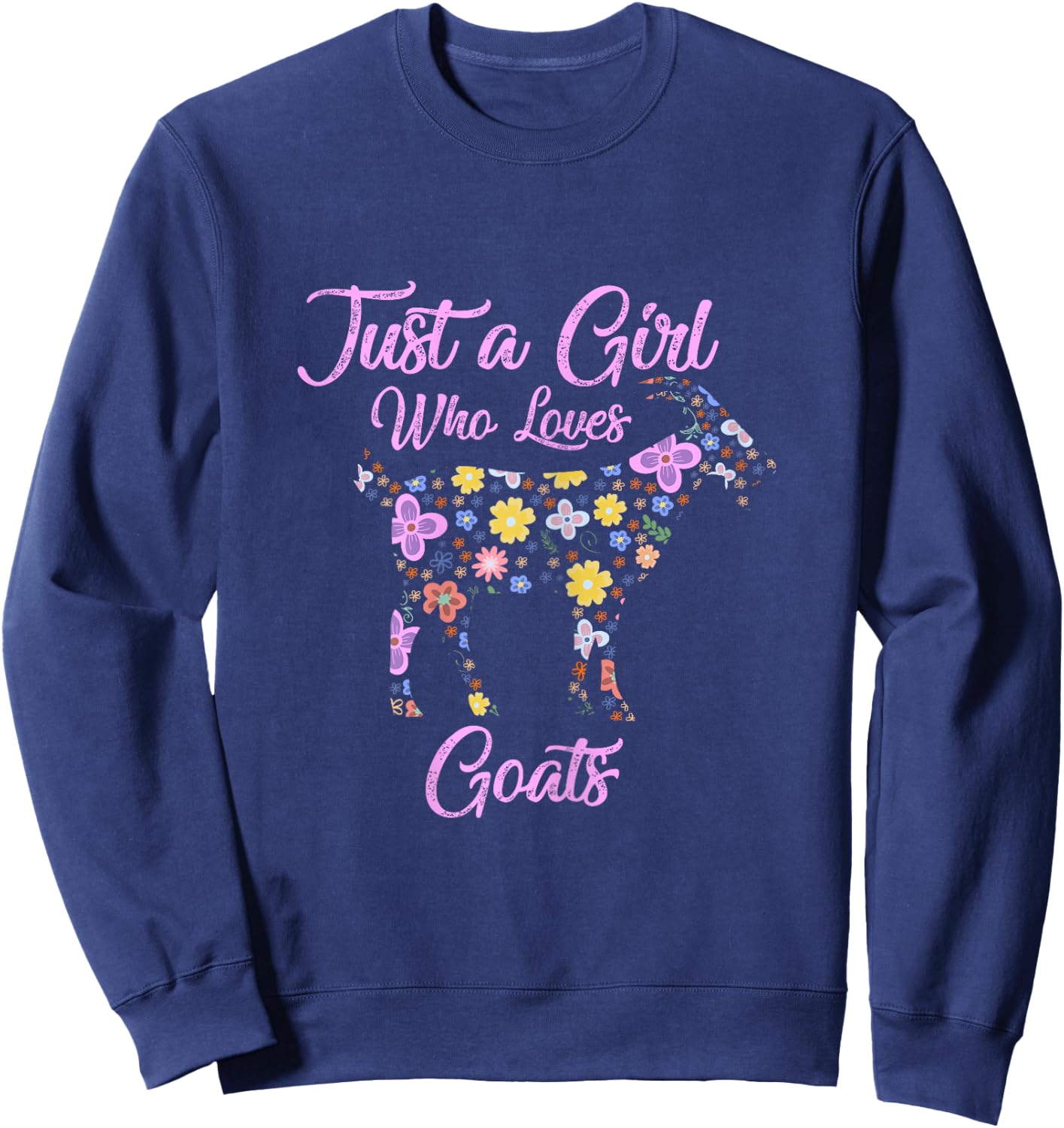 Just A Girl Who Loves Goats Gift Goat Lovers Women Gifts Sweatshirt - Sweatshirt | Navy