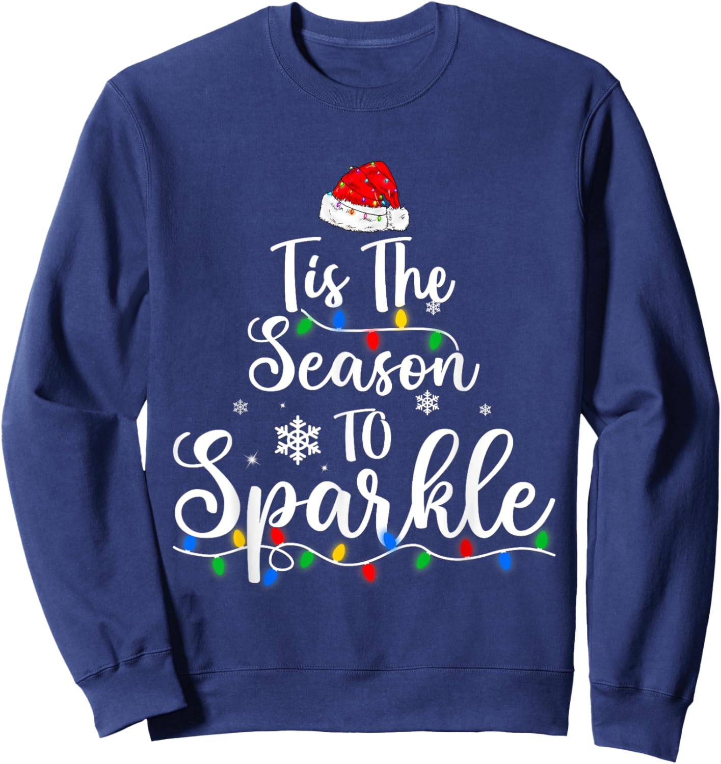 Tis The Season To Sparkle Christmas Funny Santa Sweatshirt - Sweatshirt | Navy