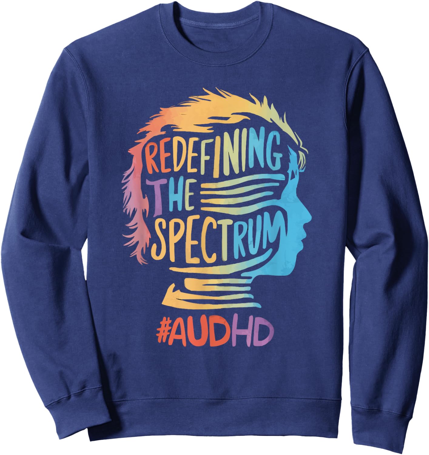 AuDHD Autism ADHD Autistic Spectrum Neurodiversity Sweatshirt - Sweatshirt | Navy