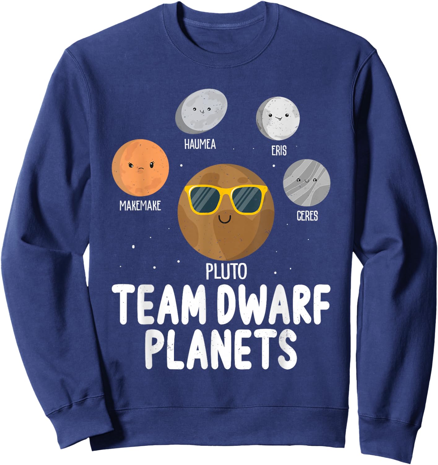 Team Dwarf Planets Pluto Science Space Astronomy Sweatshirt - Sweatshirt | Navy