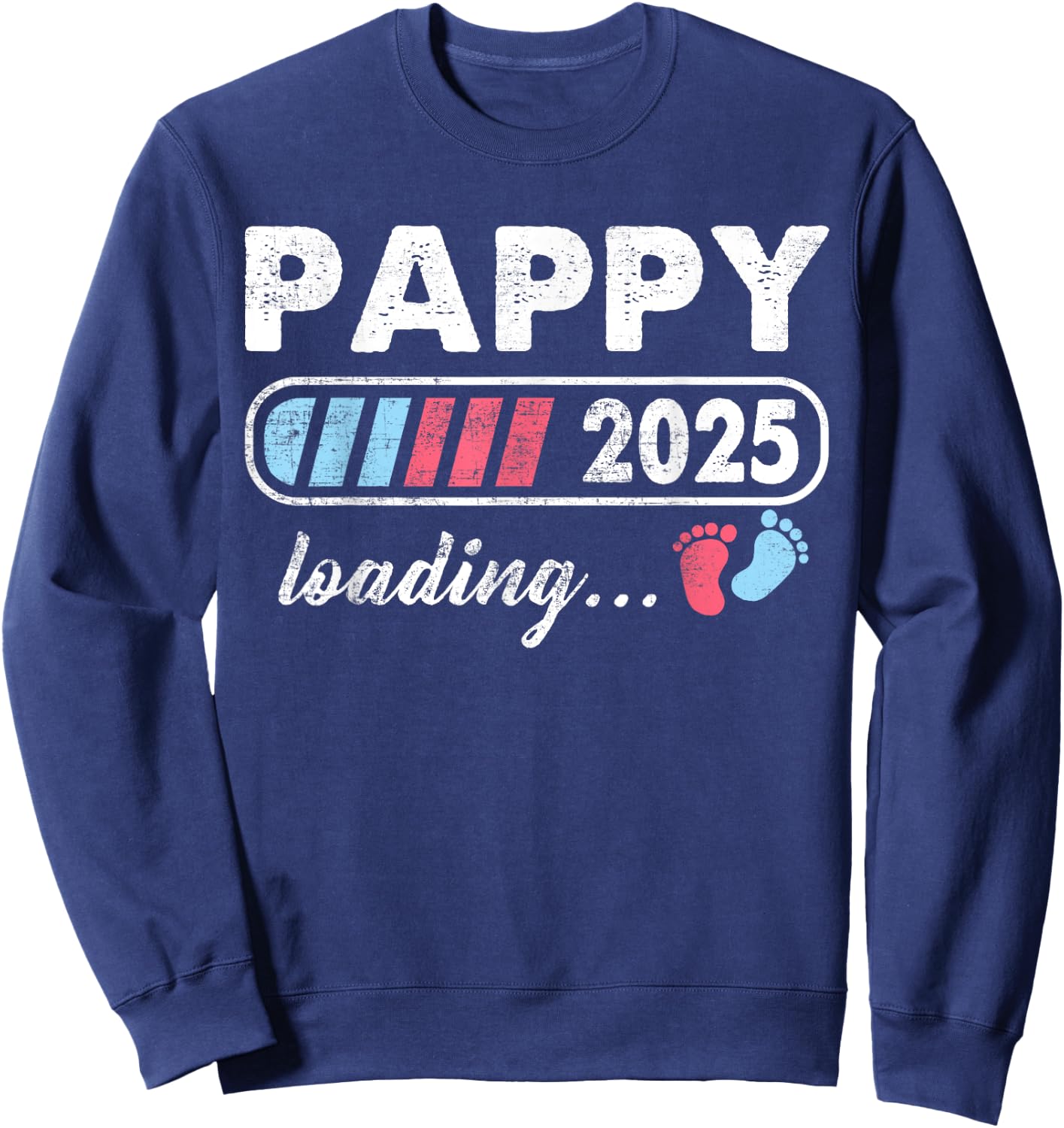 Pappy 2025 Loading a Girl or a Boy Baby Announcement Sweatshirt - Sweatshirt | Navy
