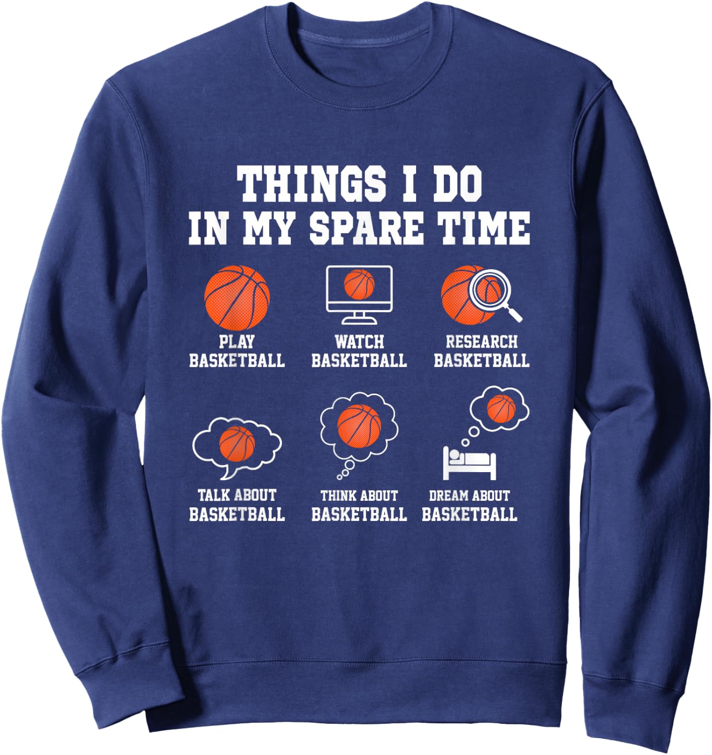 Things I Do in My Spare Time Basketball Sweatshirt - Sweatshirt | Navy