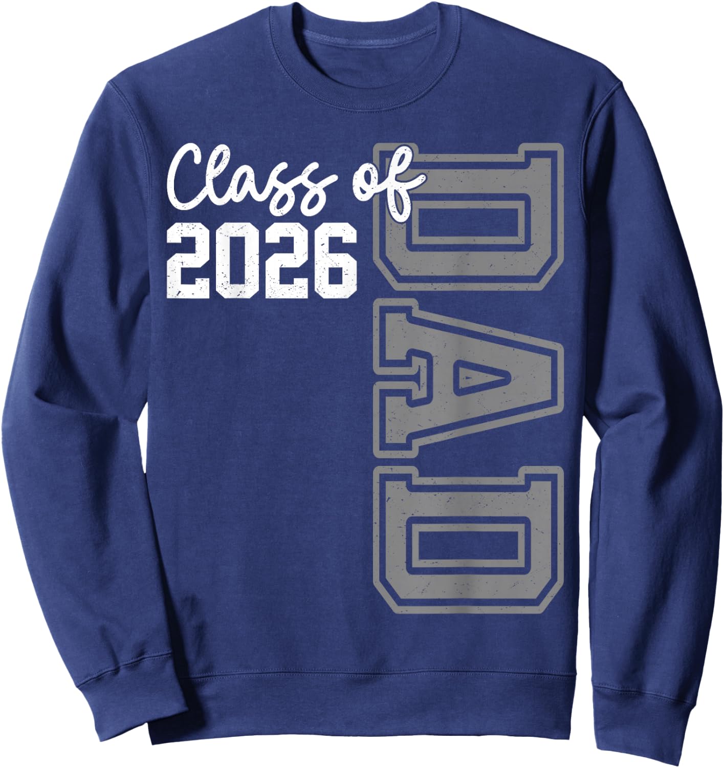 Senior Dad 26 Class Of 2026 Graduation Father Sweatshirt - Sweatshirt | Navy