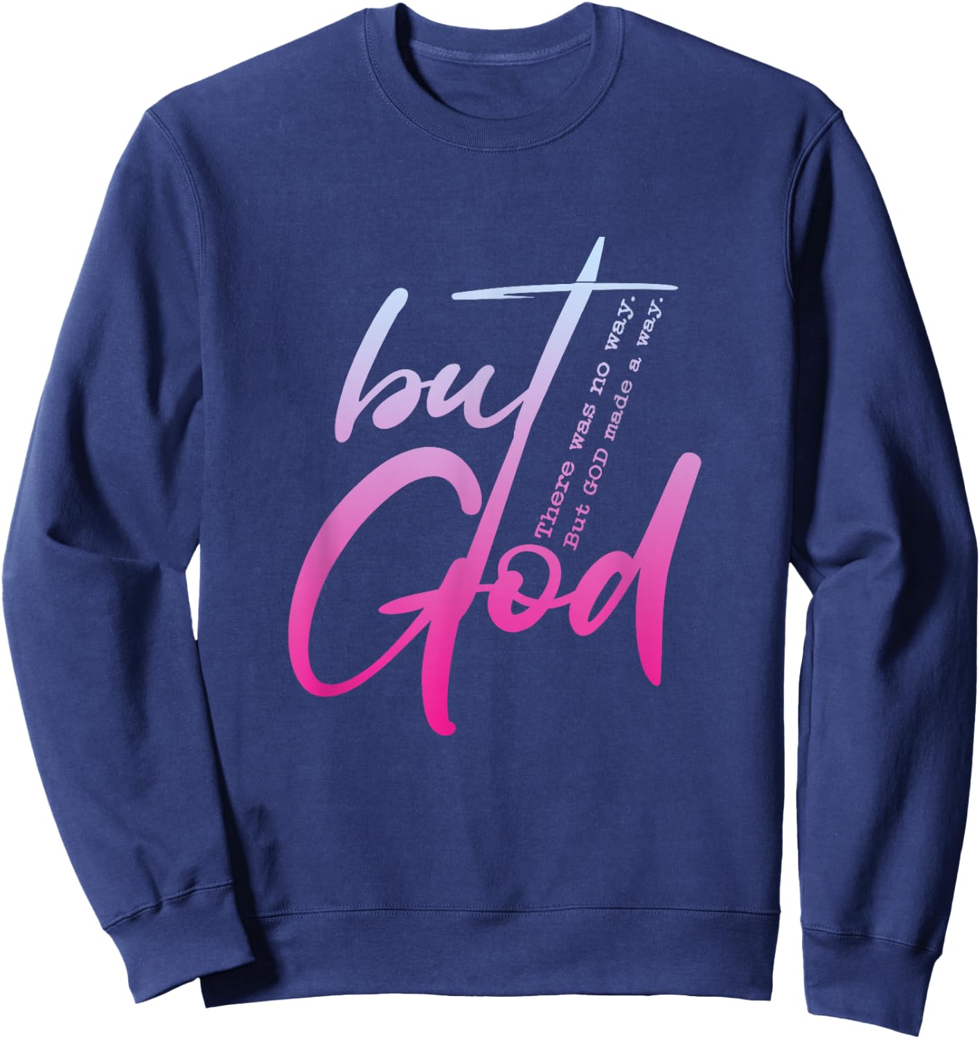 Christian But God Inspirational Gift John 3:16 Sweatshirt - Sweatshirt | Navy