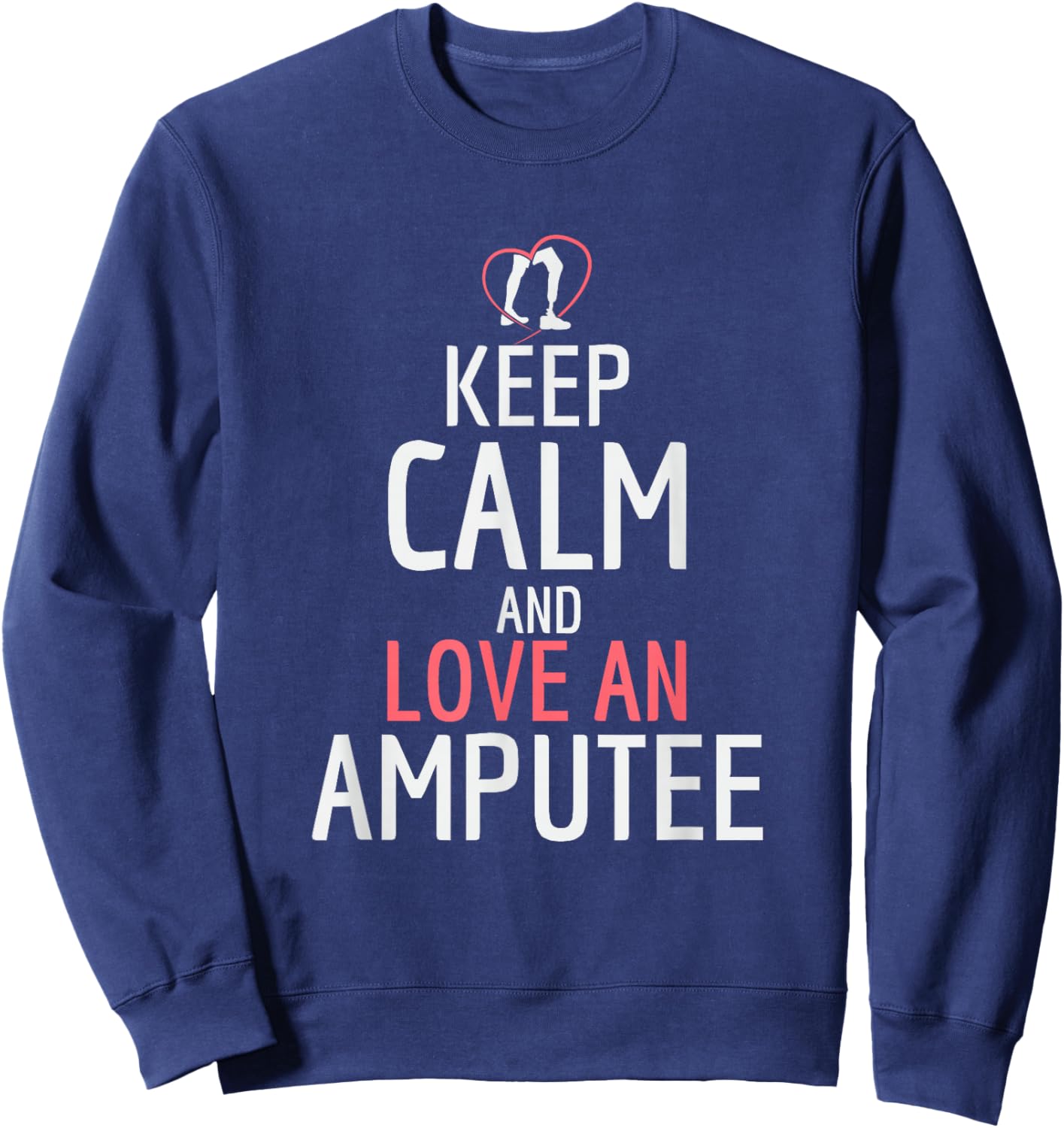Funny Amputee - Love An Amputee Sweatshirt - Sweatshirt | Navy