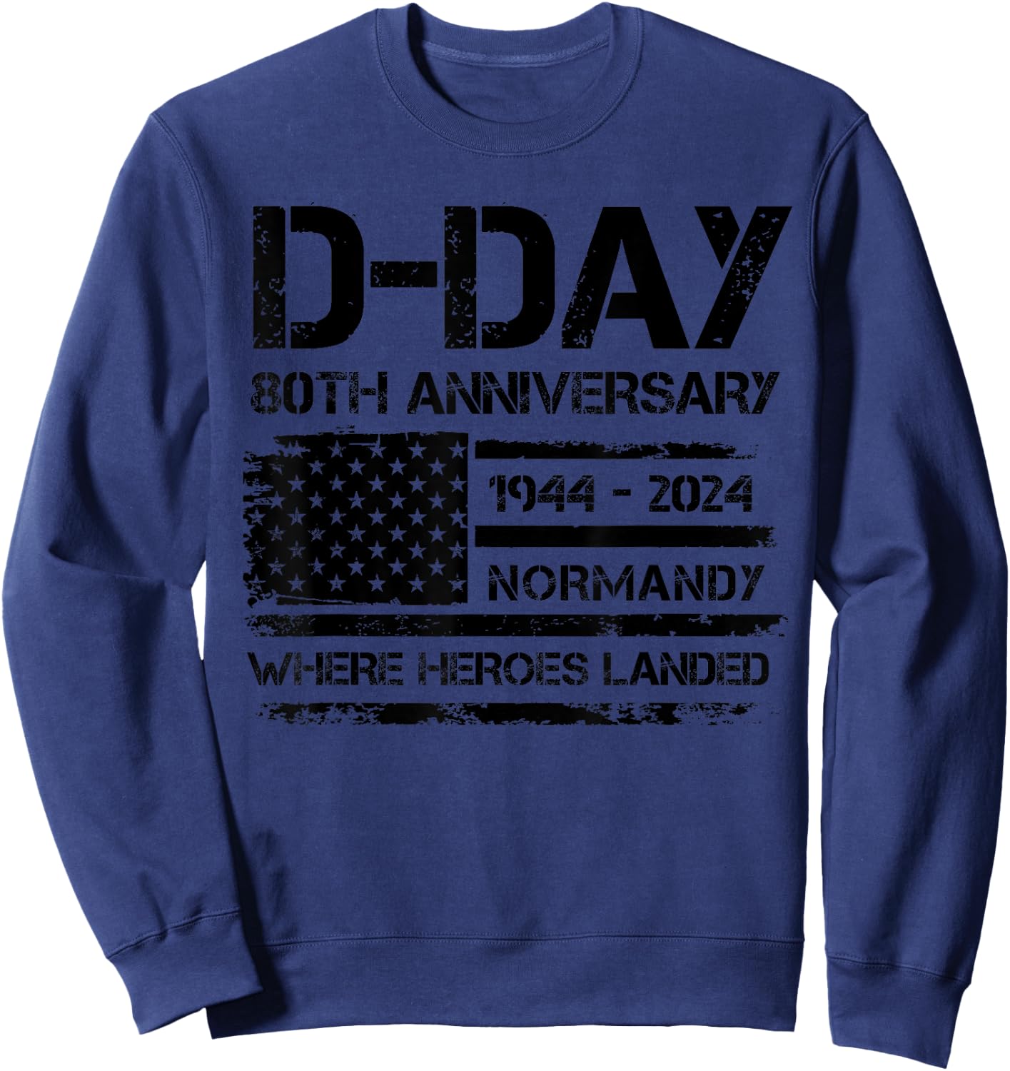 D-Day 80th Anniversary USA Flag Veteran Military Souvenir Men Sweatshirt - Sweatshirt | Navy