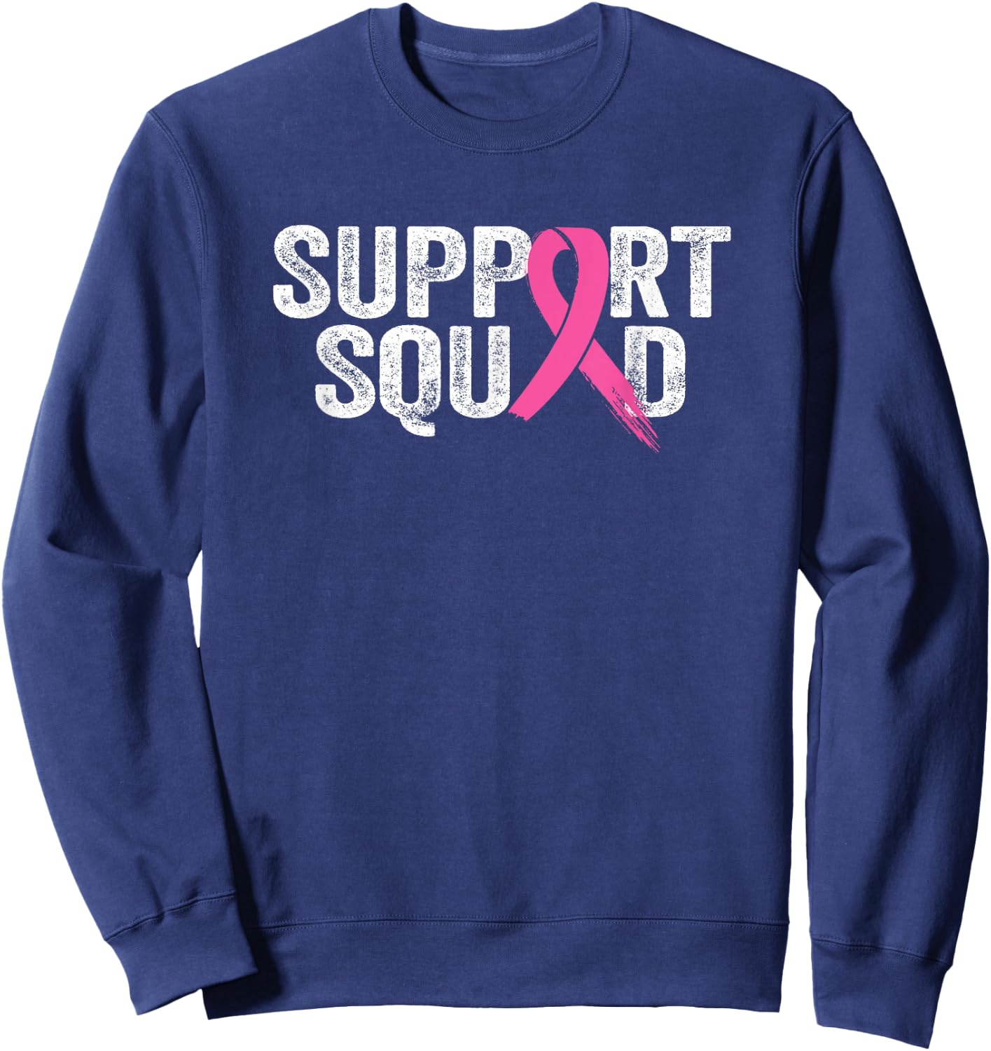 Support Squad Breast Cancer Awareness Month Pink Sweatshirt - Sweatshirt | Navy