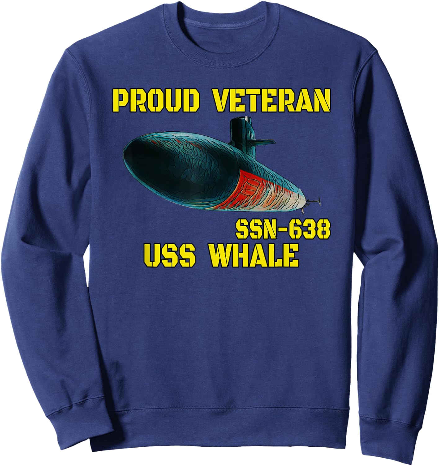 USS Whale SSN-638 Submarine Veterans Day Father Grandpa Sweatshirt - Sweatshirt | Navy