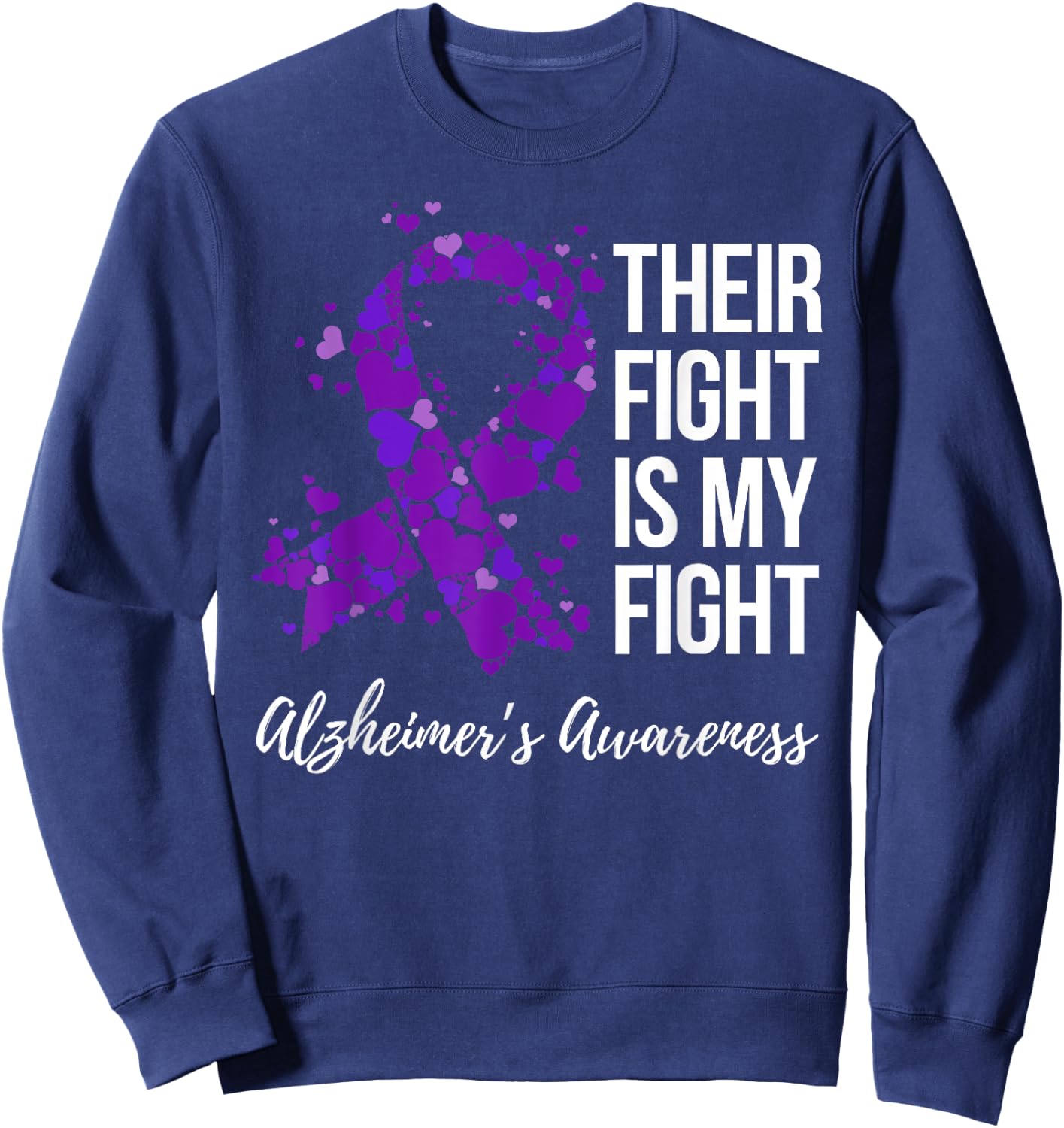 Their Fight Is My Fight Purple Ribbon Alzheimer’s Awareness Sweatshirt - Sweatshirt | Navy