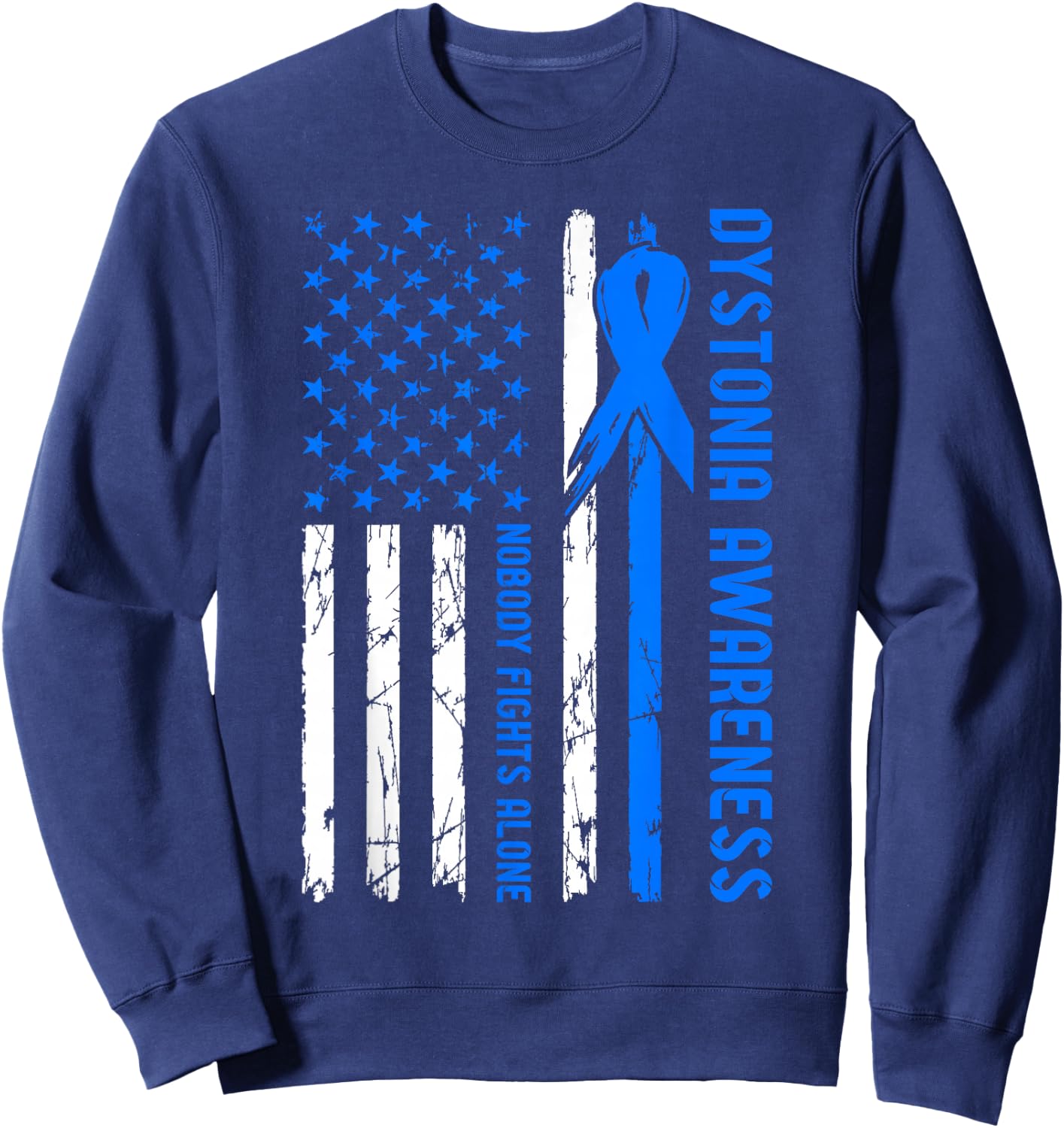 Dystonia Awareness Flag Nobody Fights Alone Sweatshirt - Sweatshirt | Navy
