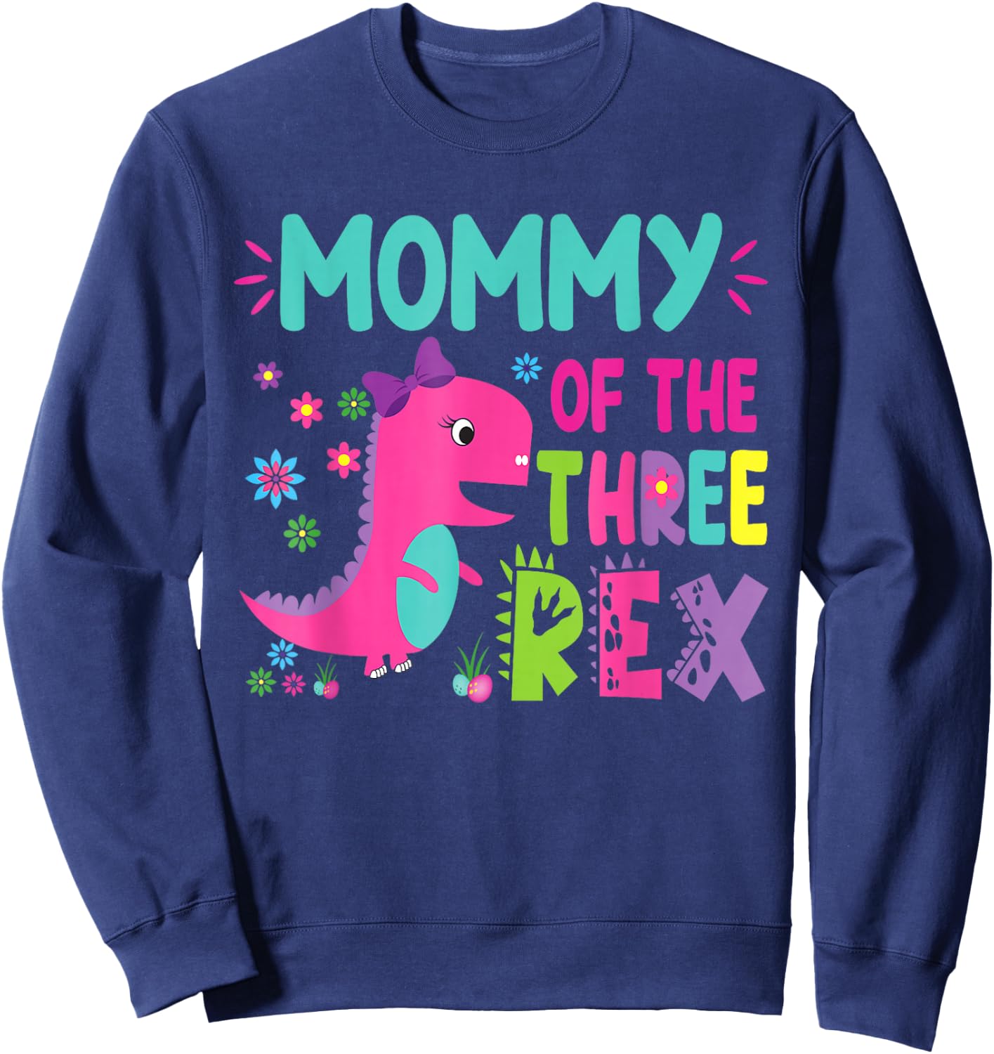 Mommy of the Three Rex Birthday Dinosaur Family Matching Sweatshirt - Sweatshirt | Navy