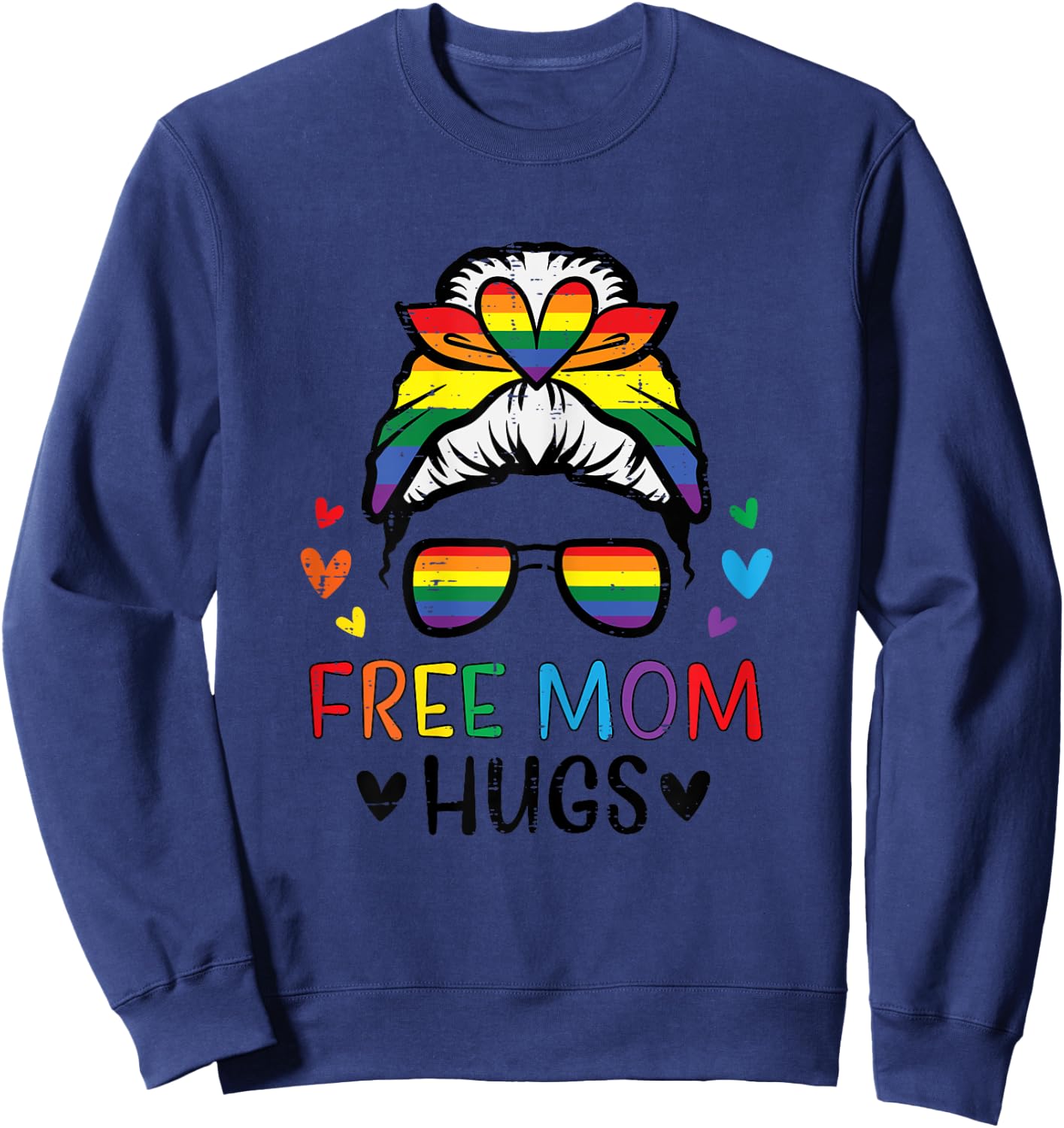 Gay Free Mom Hugs Messy Bun Rainbow Pride Flag Ally Mama Sweatshirt - Sweatshirt | Navy