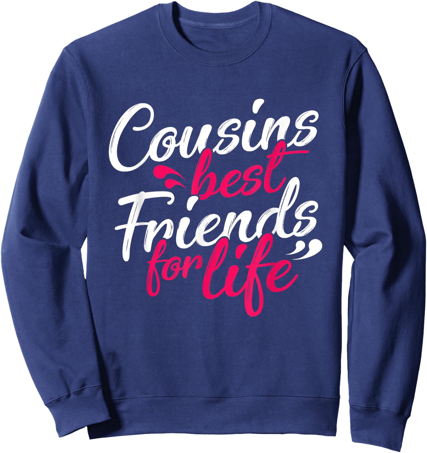 Cousins Best Friends Cousin Family Sweatshirt - Sweatshirt | Navy