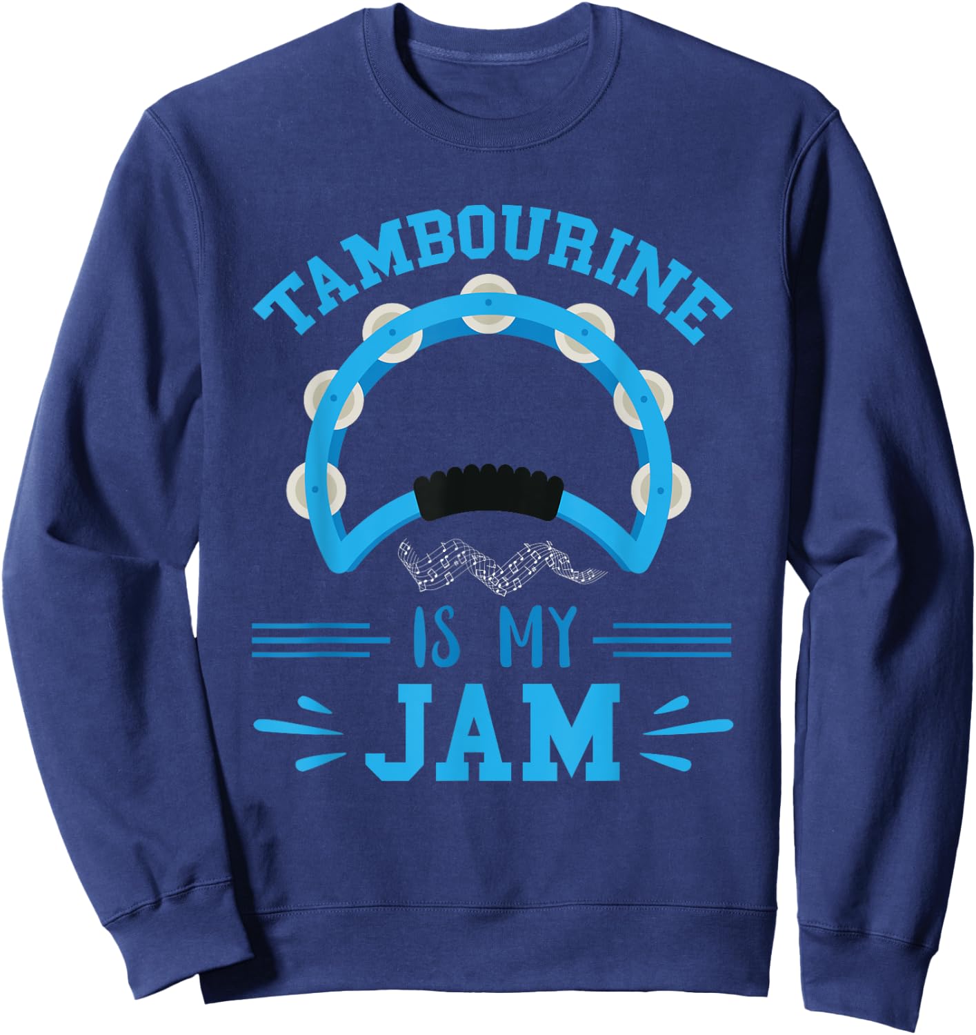 Tambourine Musical Instrument My Jam Tambourine Player Sweatshirt - Sweatshirt | Navy