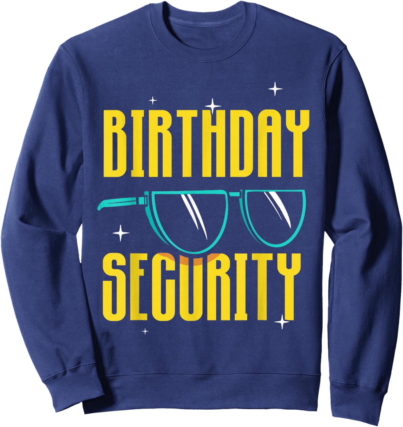Birthday Security Celebrate Party Team Years Sweatshirt - Sweatshirt | Navy