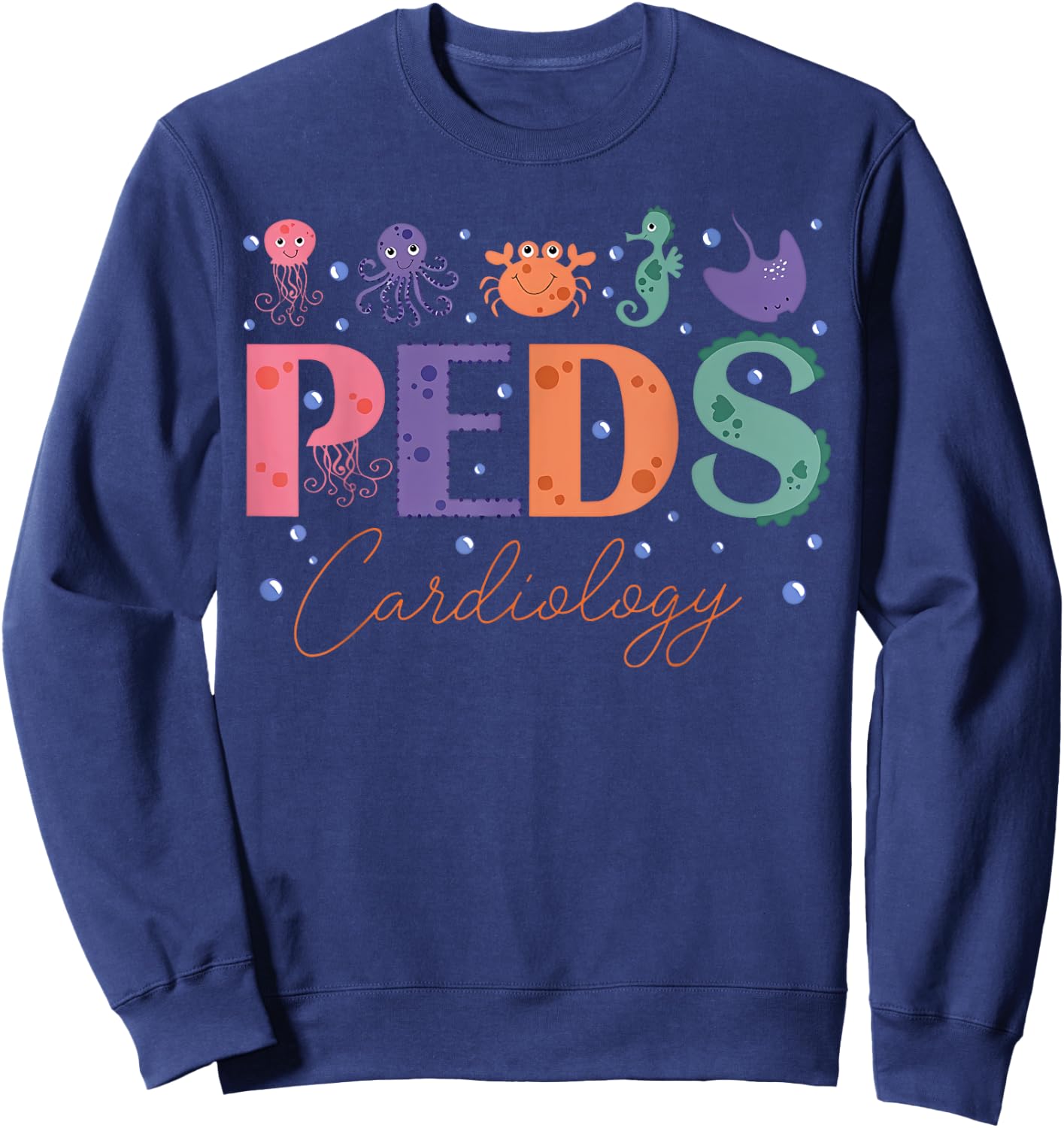 PEDS Cardiology Sea Animal Pediatric Cardiac PEDS CVICU Sweatshirt - Sweatshirt | Navy