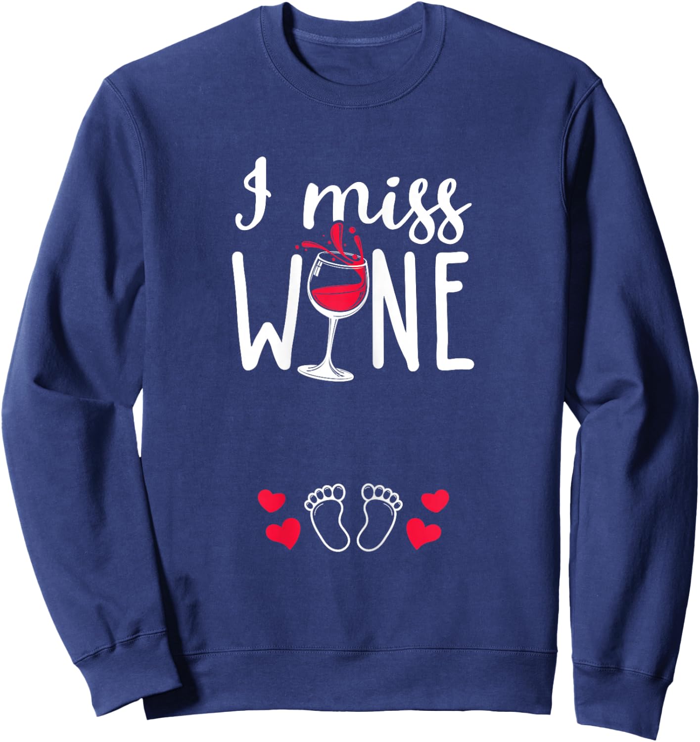 I miss wine pregnancy wine humour pregnant baby Sweatshirt - Sweatshirt | Navy