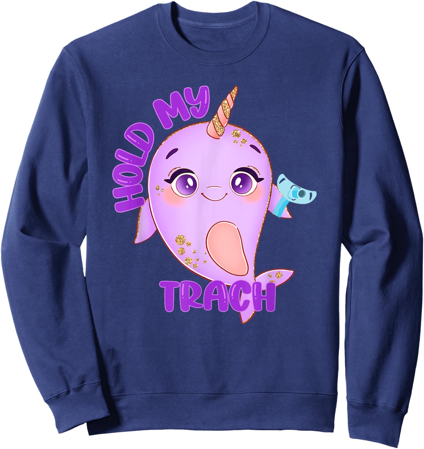 Hold my Trach, Decannulation Celebration, Tracheostomy Aware Sweatshirt - Sweatshirt | Navy