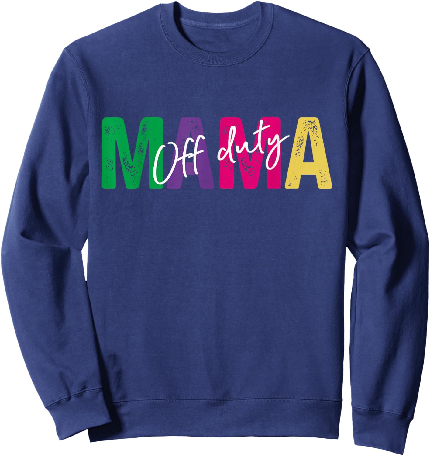 Cool Mom Off Duty Mama Mothers Day Motherhood Women Sweatshirt - Sweatshirt | Navy