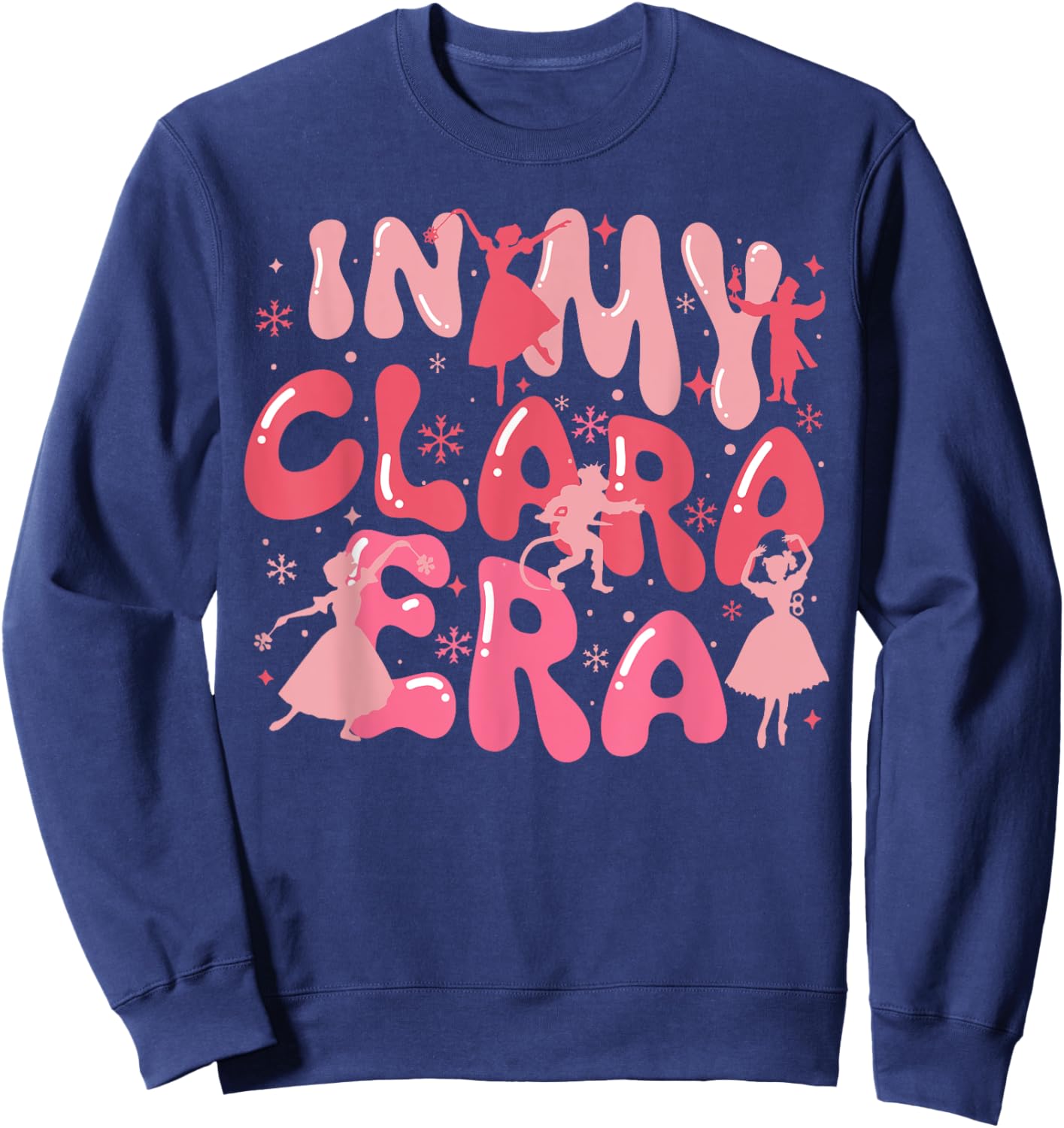 Groovy In My Clara Era Nutcracker Christmas Xmas Holiday Sweatshirt - Sweatshirt | Navy