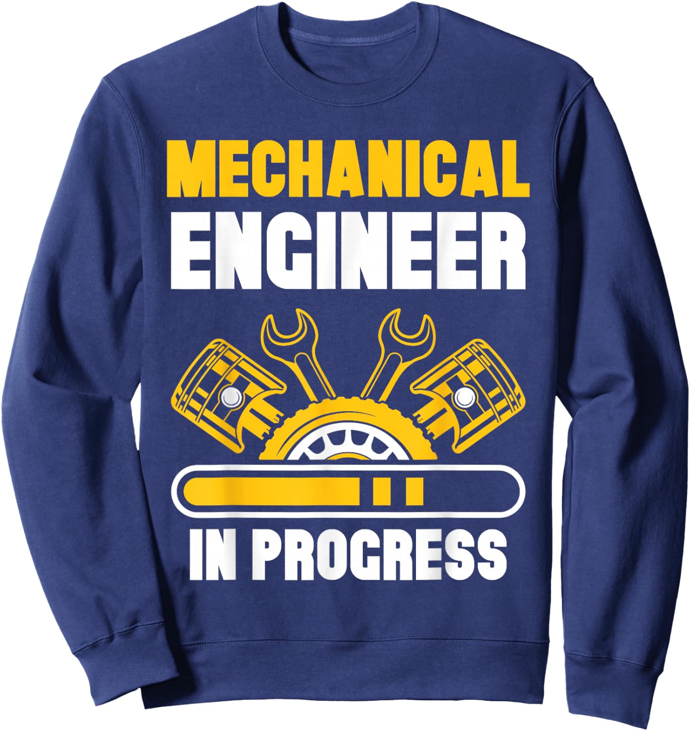 Mechanical Engineer In Progress Engineering Student Study Sweatshirt - Sweatshirt | Navy