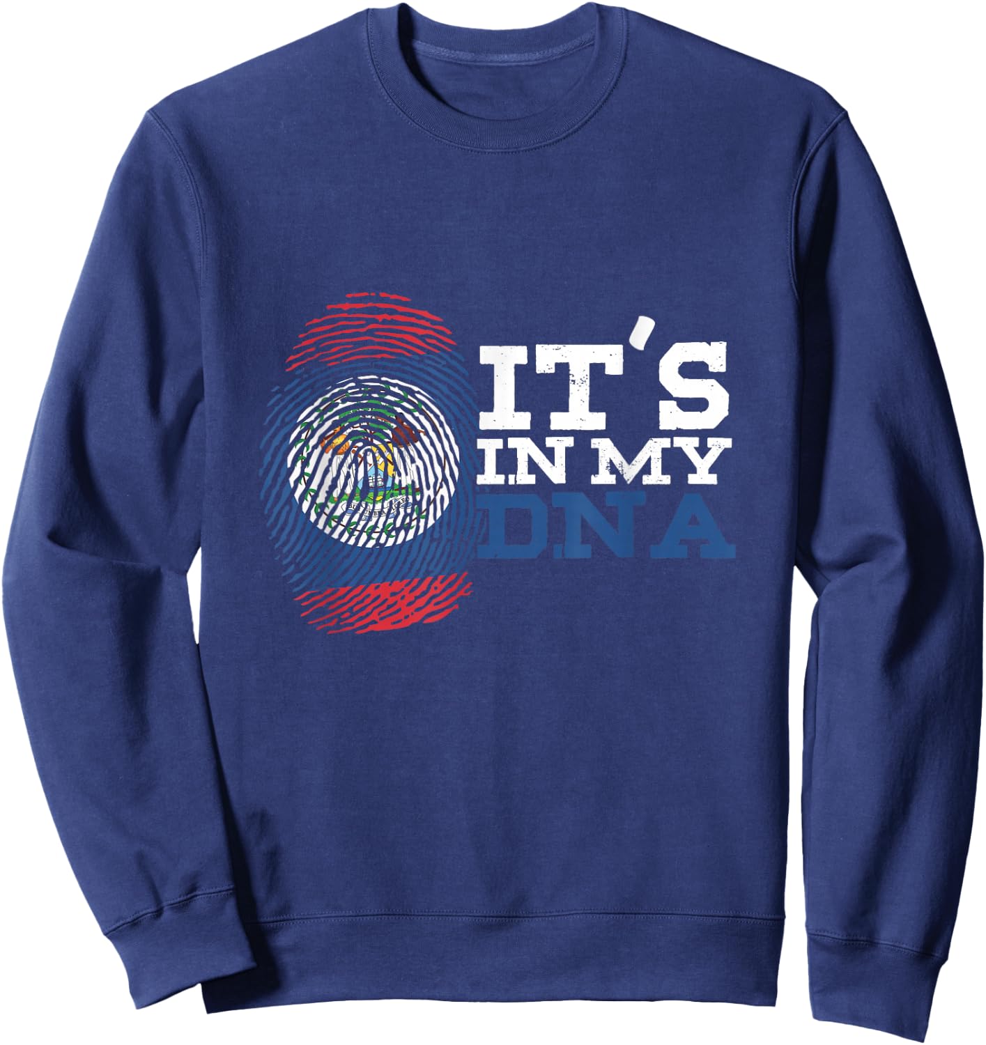 Belizean Descent Roots Heritage It's In My DNA Belize Flag Sweatshirt - Sweatshirt | Navy