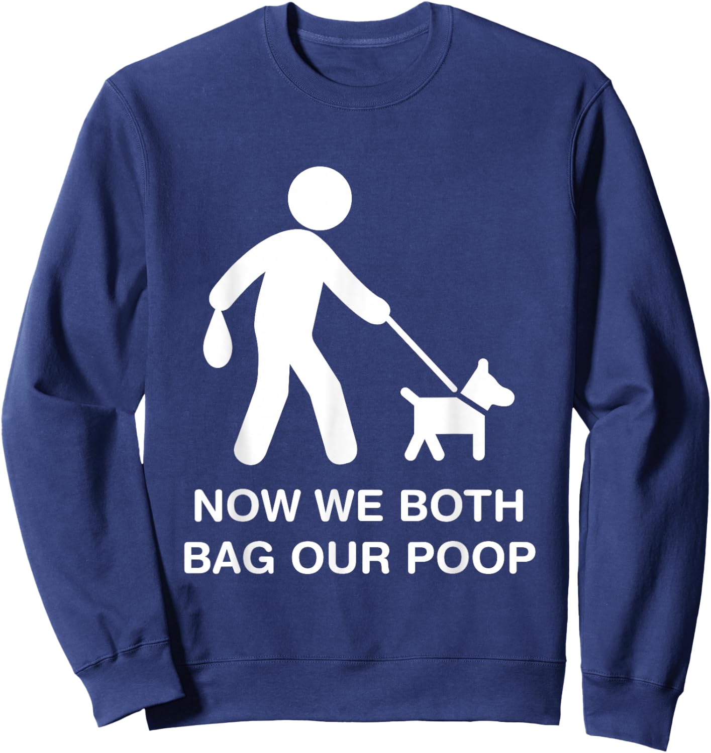 Ostomate Dog Owner Funny Ostomy Now We Both Bag Our Poop Sweatshirt - Sweatshirt | Navy