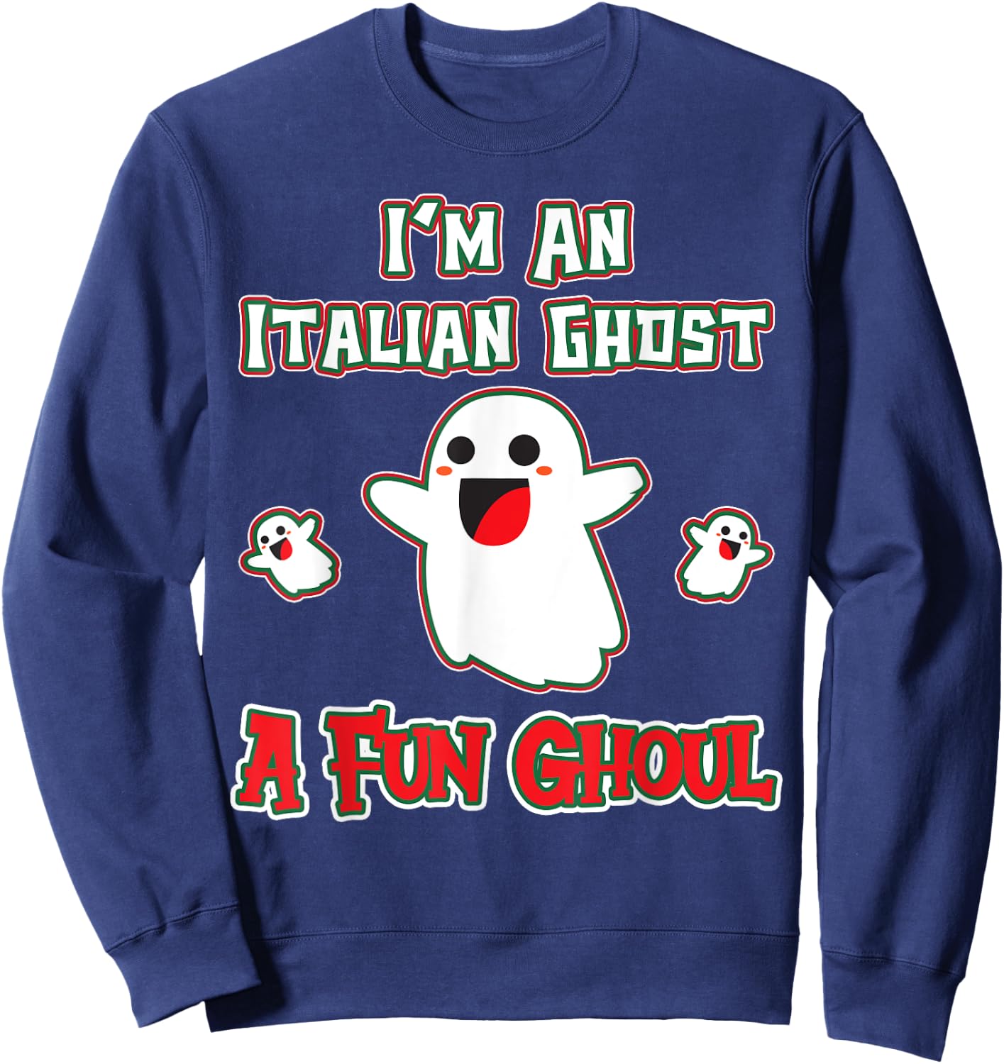 Funny Italian Shirts Italy Halloween Ghost A Fun Ghoul Sweatshirt - Sweatshirt | Navy