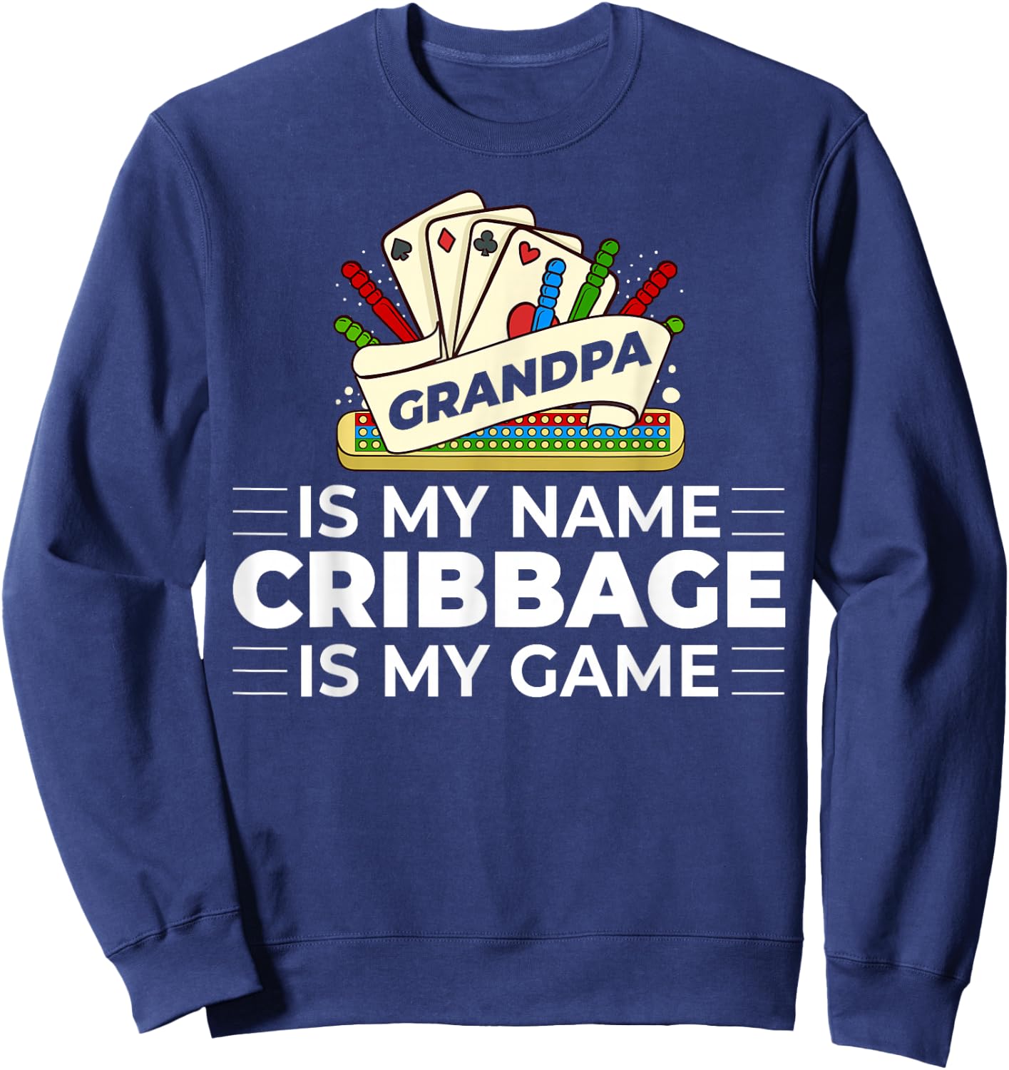 Cribbage Board Player Card Game Rules Crib Play Beginner Sweatshirt - Sweatshirt | Navy