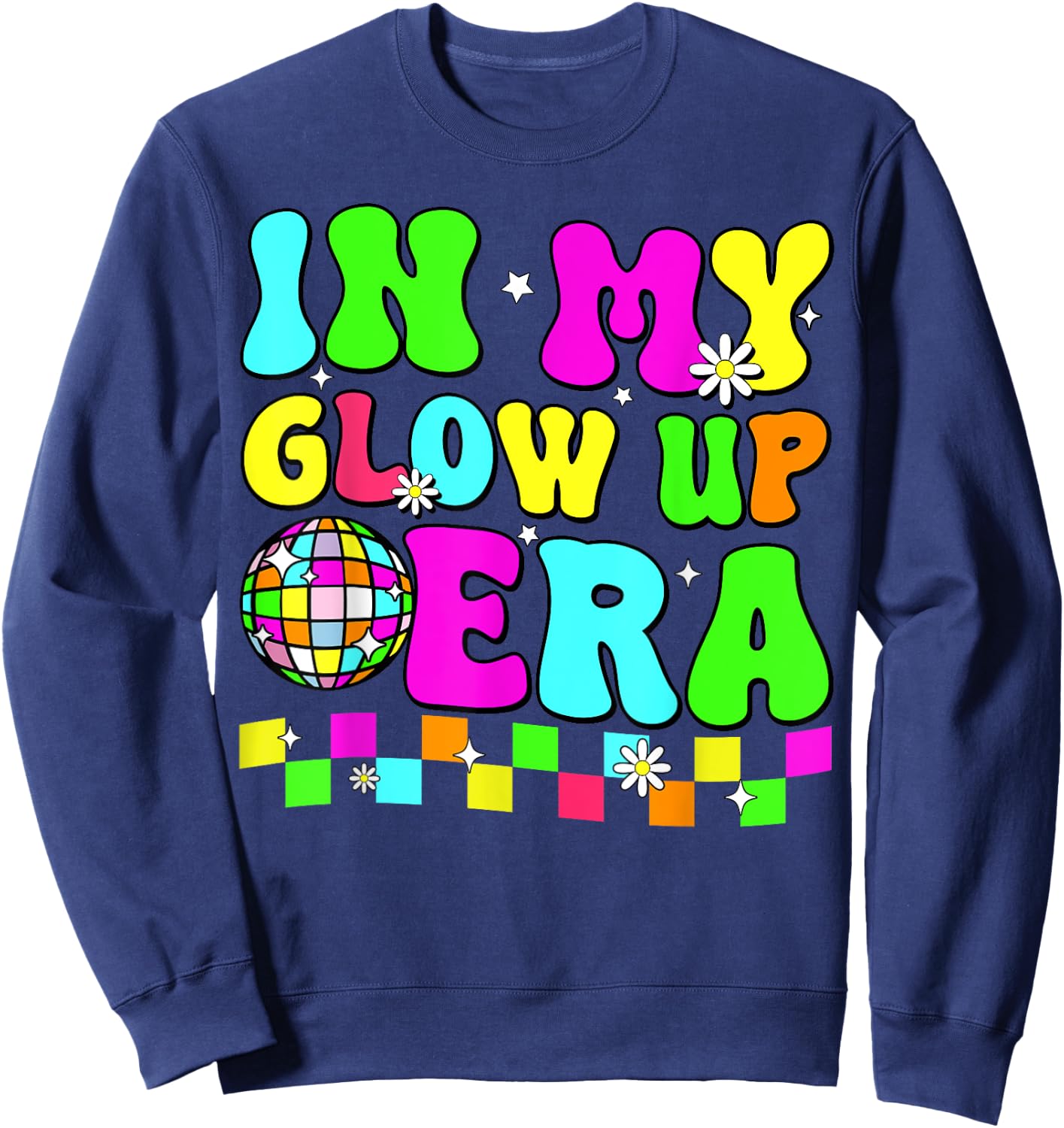 In My Glow Up Era Retro Colorful Quote Group Team Tie Dye Sweatshirt - Sweatshirt | Navy